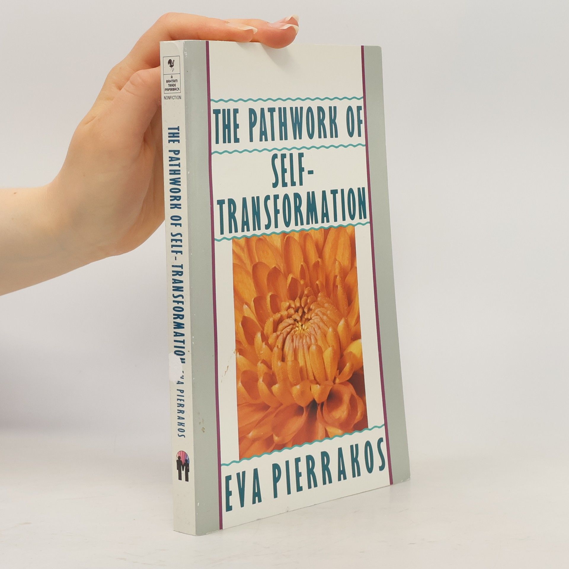 Eva Pierrakos The Pathwork of Self-Transformation
