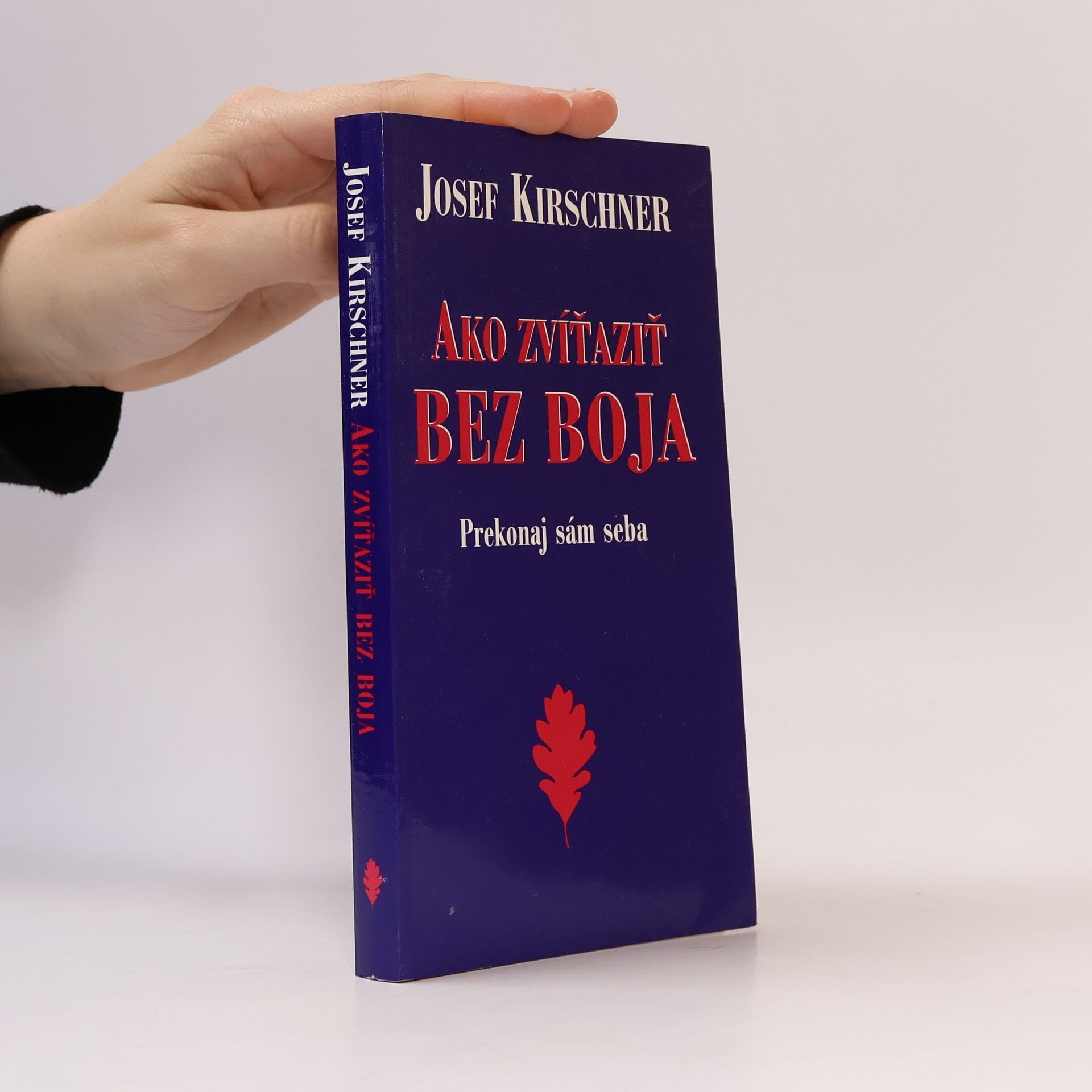 Josef Kirschner Ako zvíťaziť bez boja