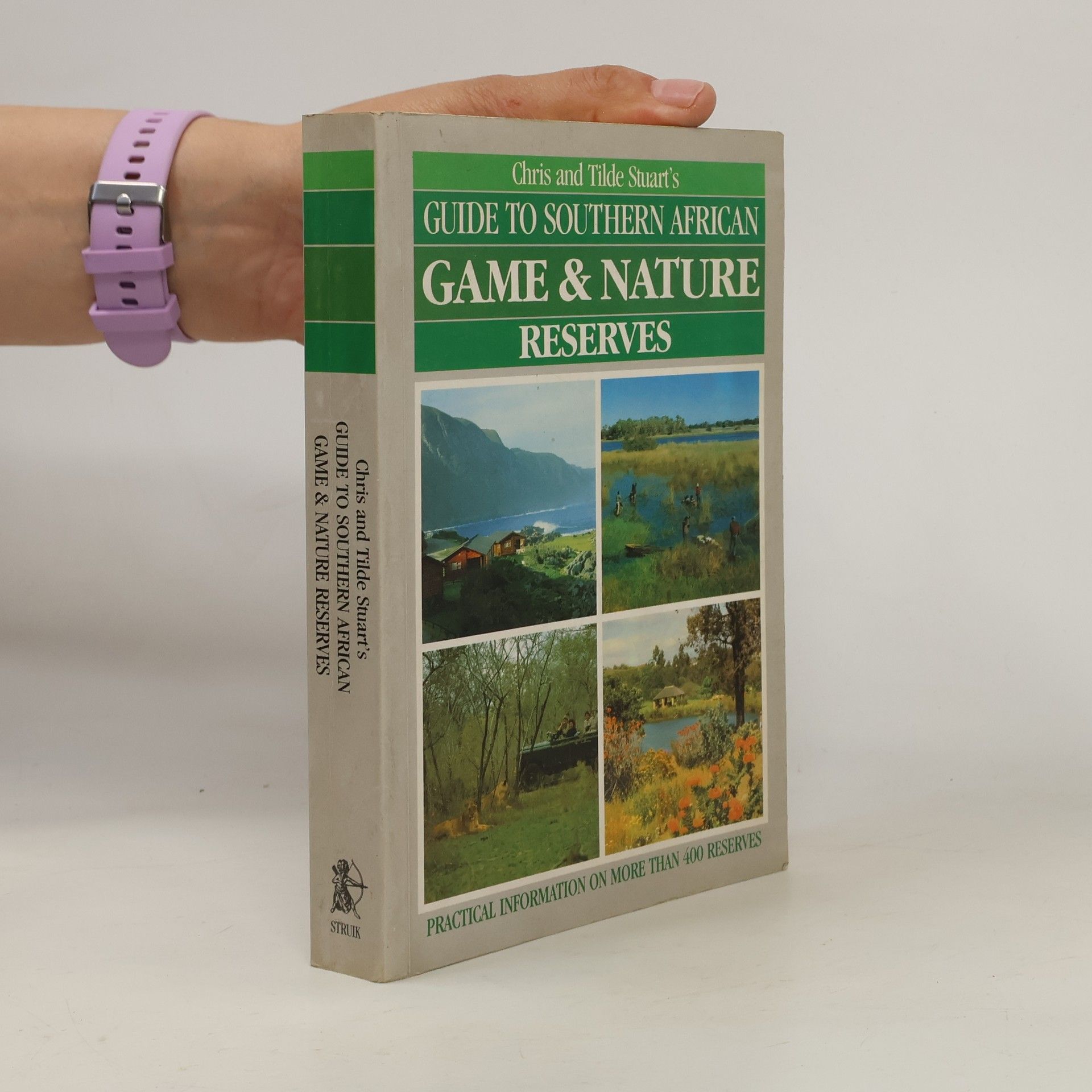 Chris and Tilde Stuartʼs Guide to Southern African Game & Nature Reserves
