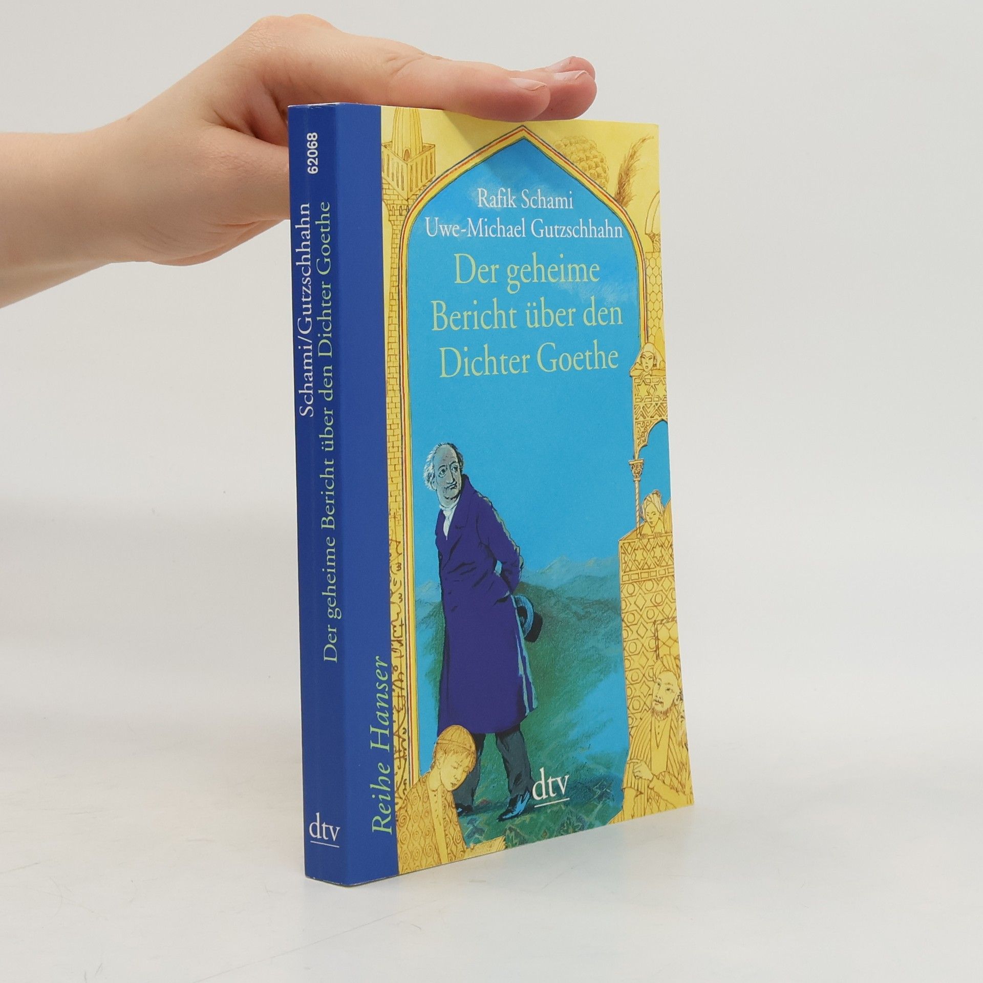 Rafik Schami Der geheime Bericht über den Dichter Goethe, der eine Prüfung auf einer arabischen Insel bestand
