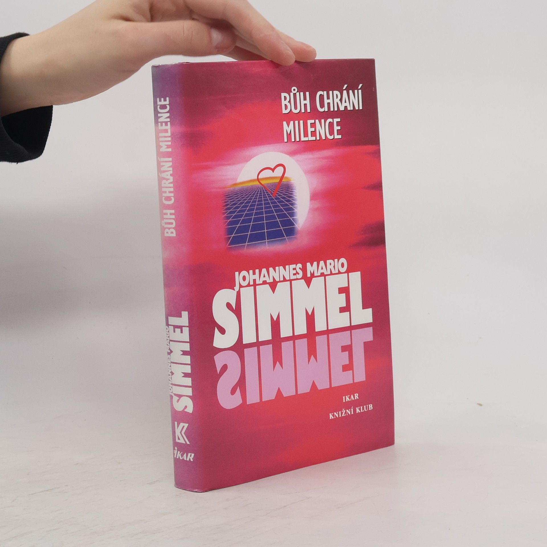 Johannes Mario Simmel Bůh chrání milence