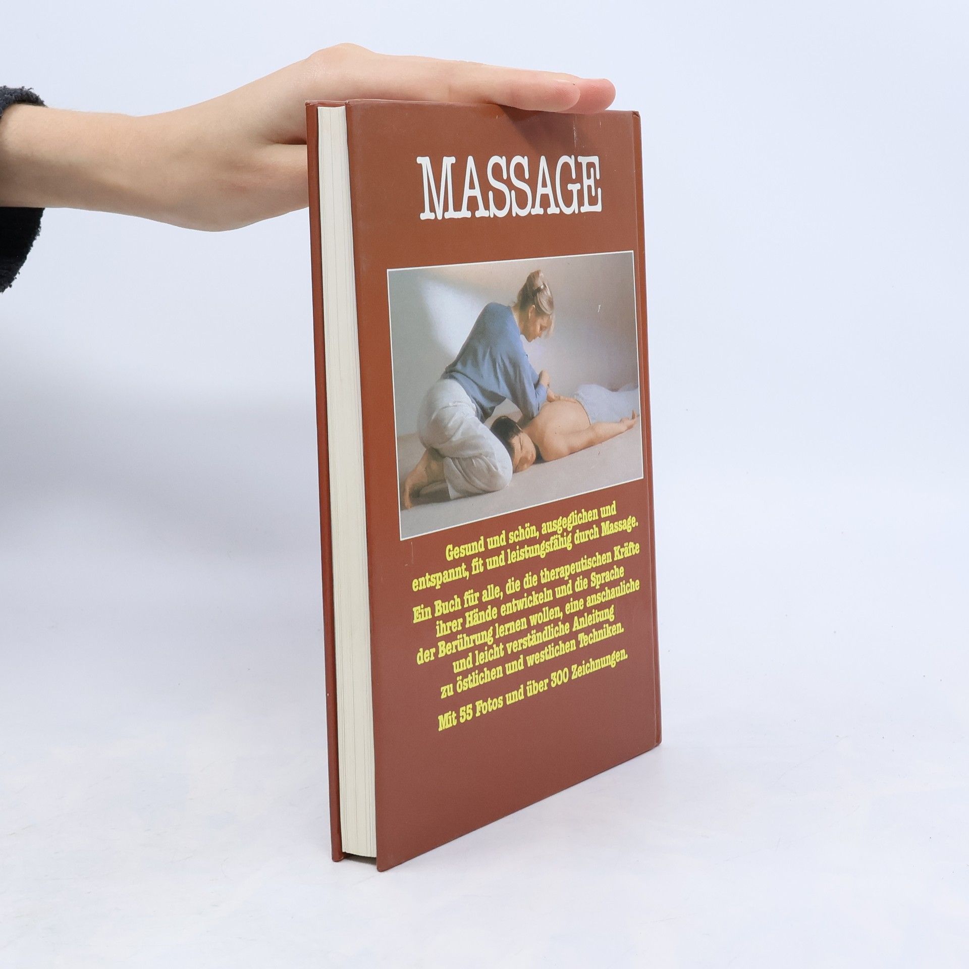 Autorenkollektiv Massage. Anleitung zu östlichen und westlichen Techniken