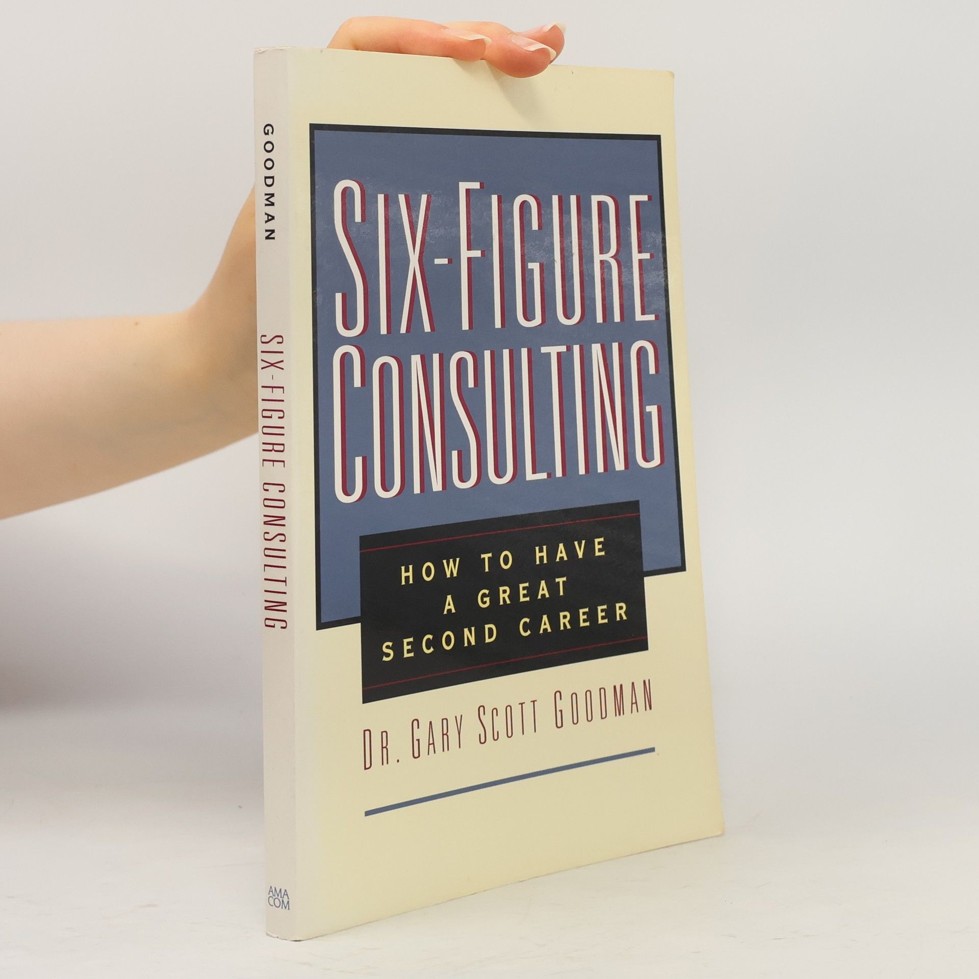 Gary Scott Goodman Six-Figure Consulting