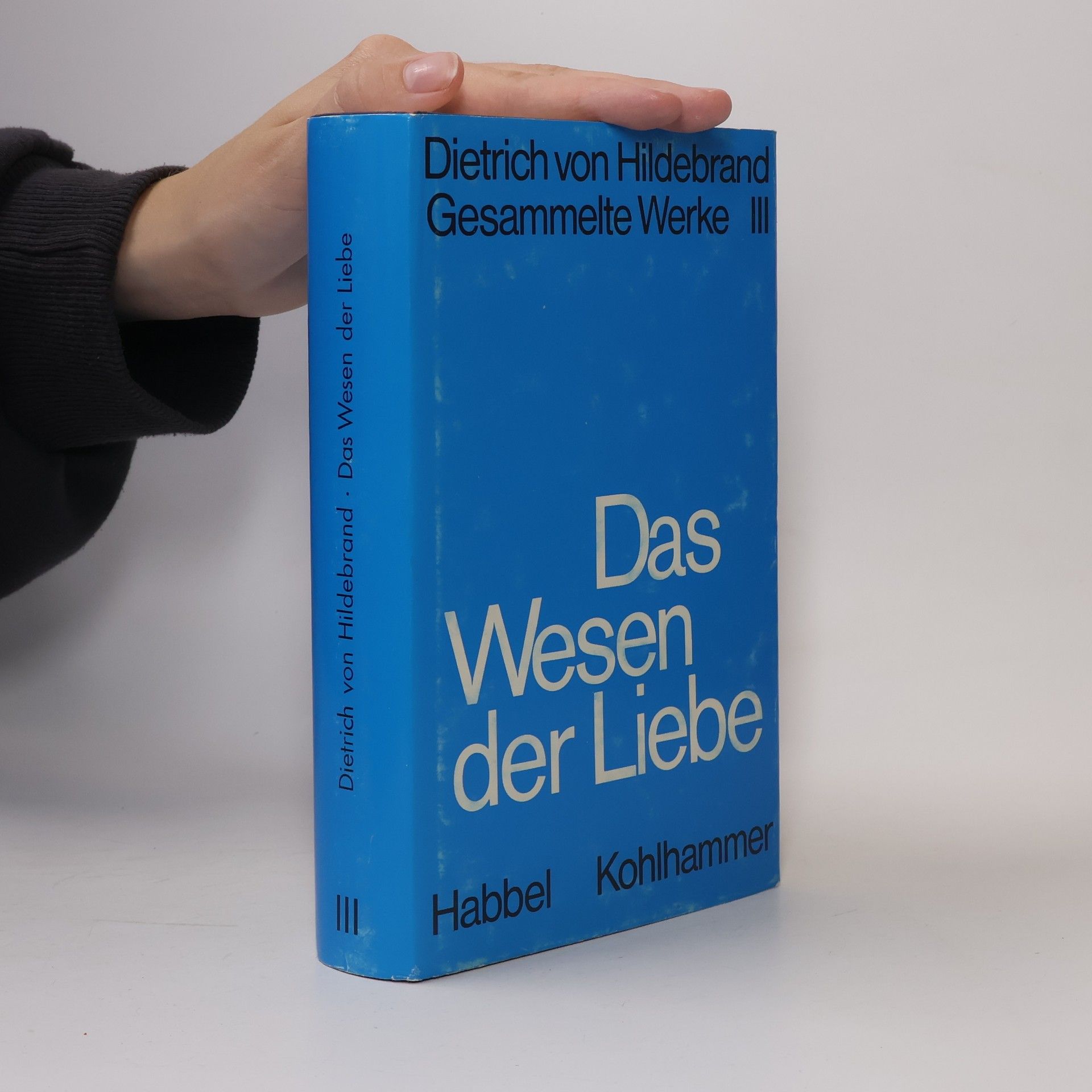 Kohlhammer Gesammelte Werke III. Das Wesen der Liebe