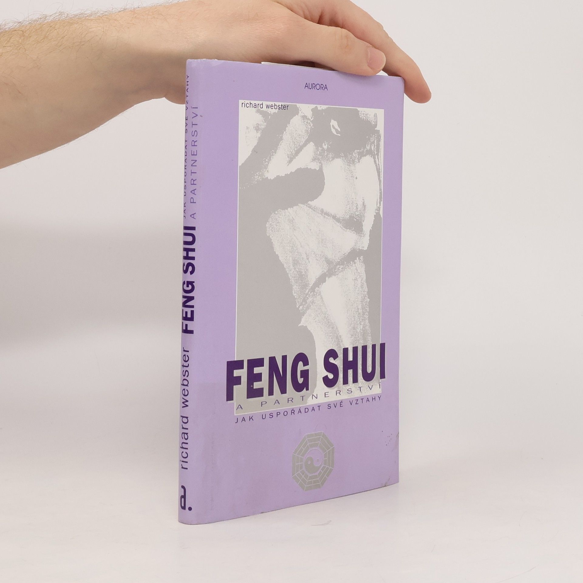 Olga Kučerová Feng Shui a partnerství. Jak uspořádat své vztahy