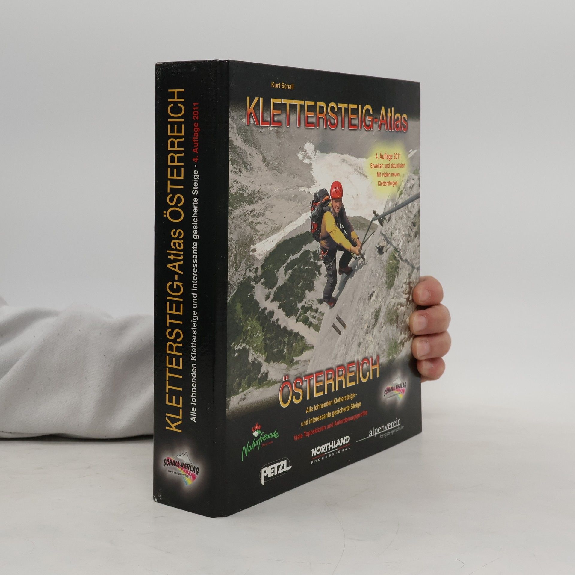 Kurt Schall Klettersteig-Atlas Österreich : alle lohnenden Klettersteige - von leicht bis extrem schwierig - sowie interessante gesicherte Steige