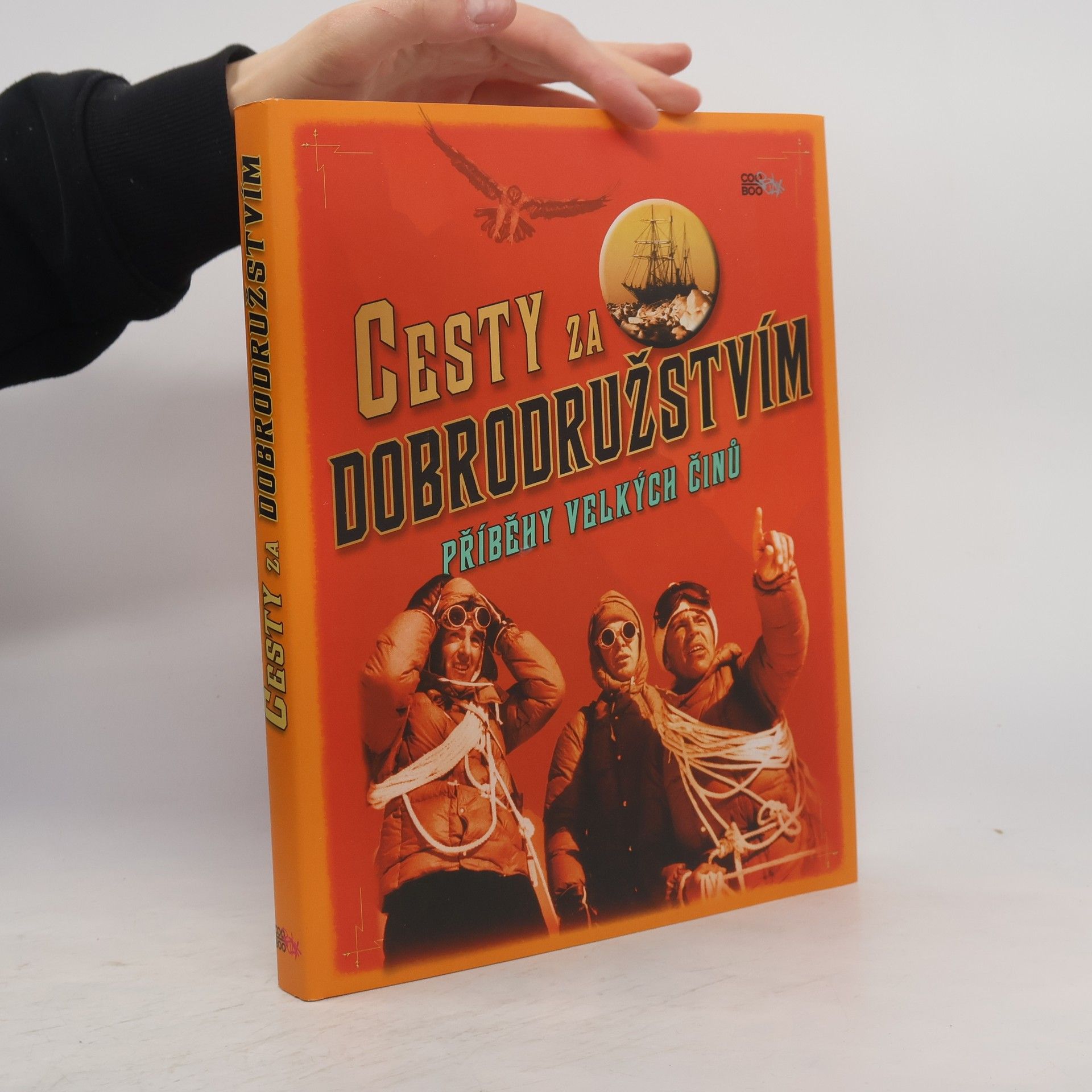 Scott Forbes Cesty za dobrodružstvím - Příběhy velkých činů
