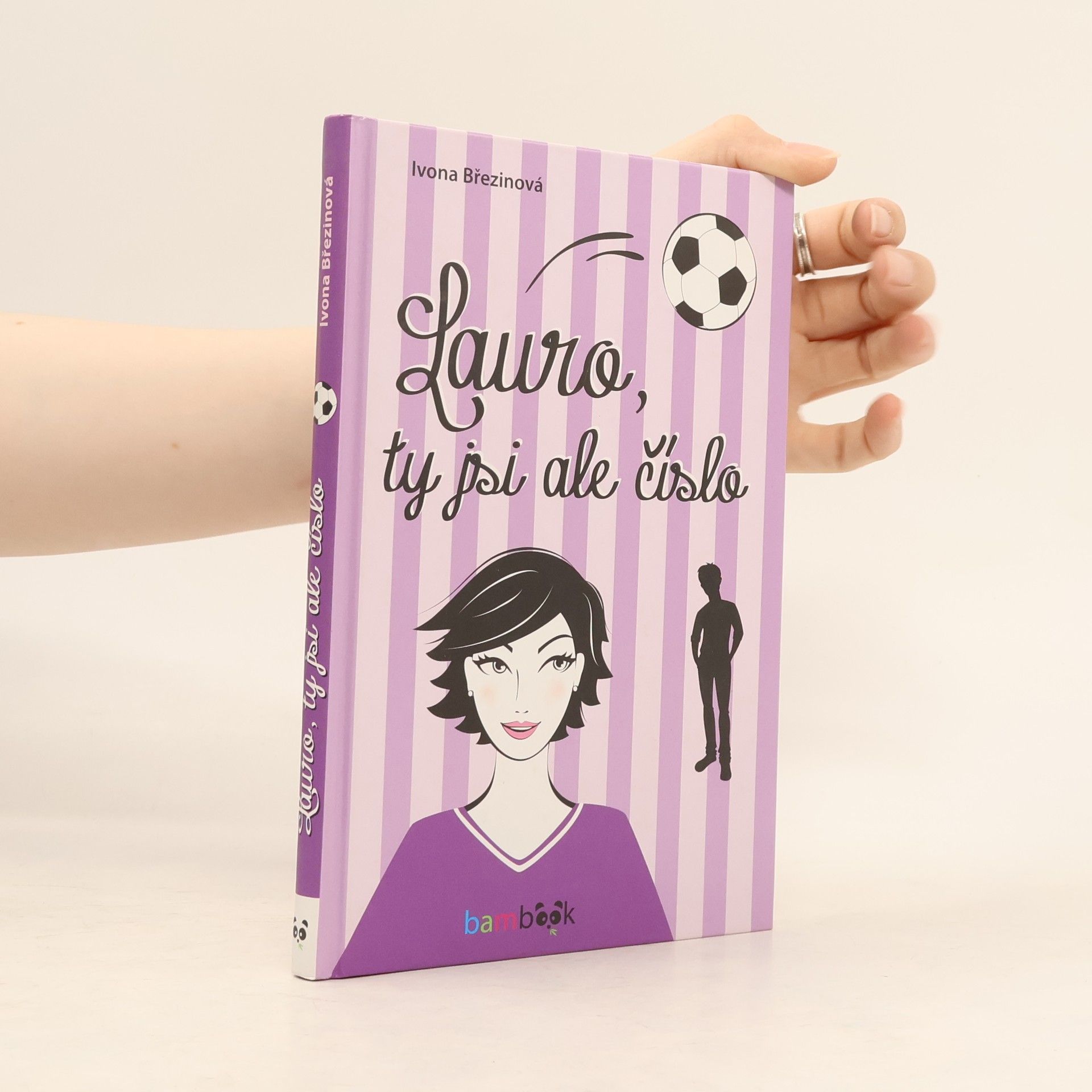 Ivona Březinová Lauro, ty jsi ale číslo