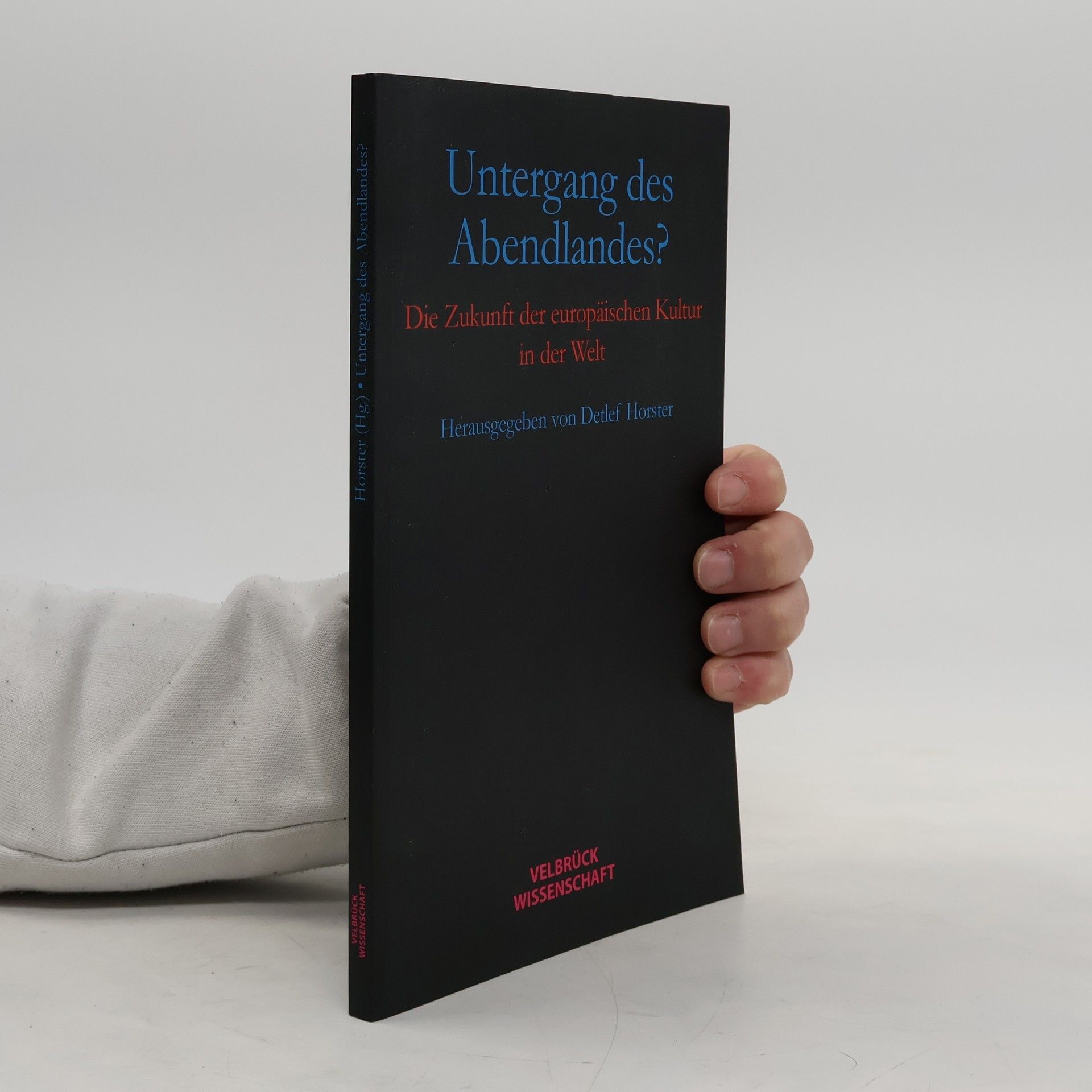 Detlef Horster Untergang des Abendlandes?