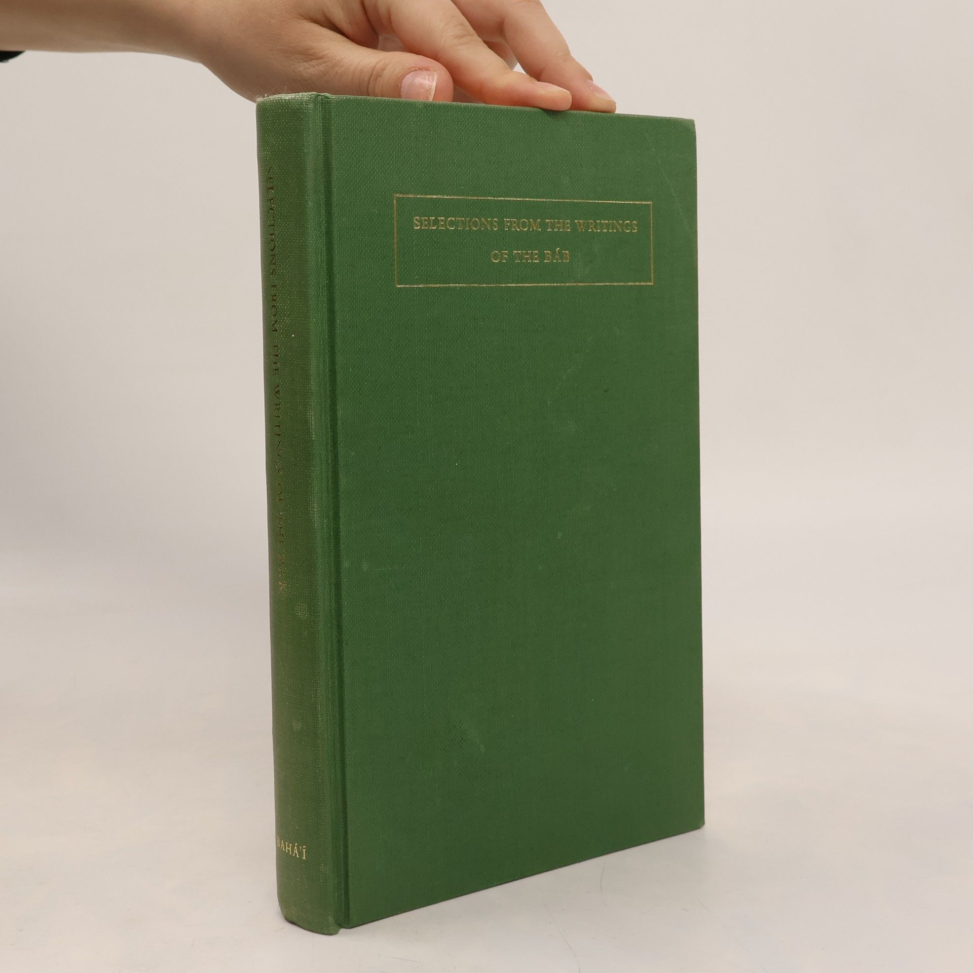 ʻAlī Muḥammad Shīrāzī Báb Selections from the Writings of the Bab
