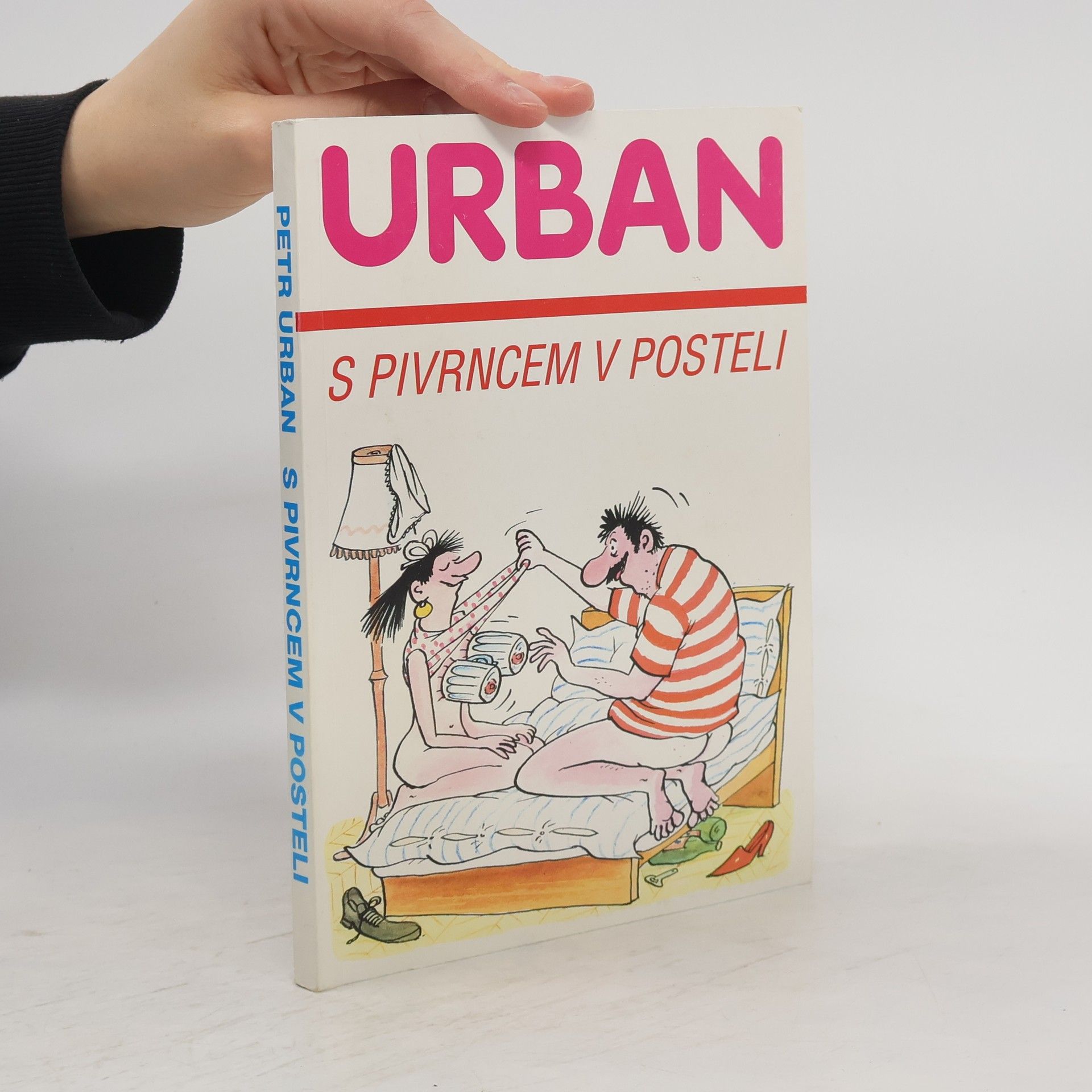 Petr Urban S Pivrncem v posteli