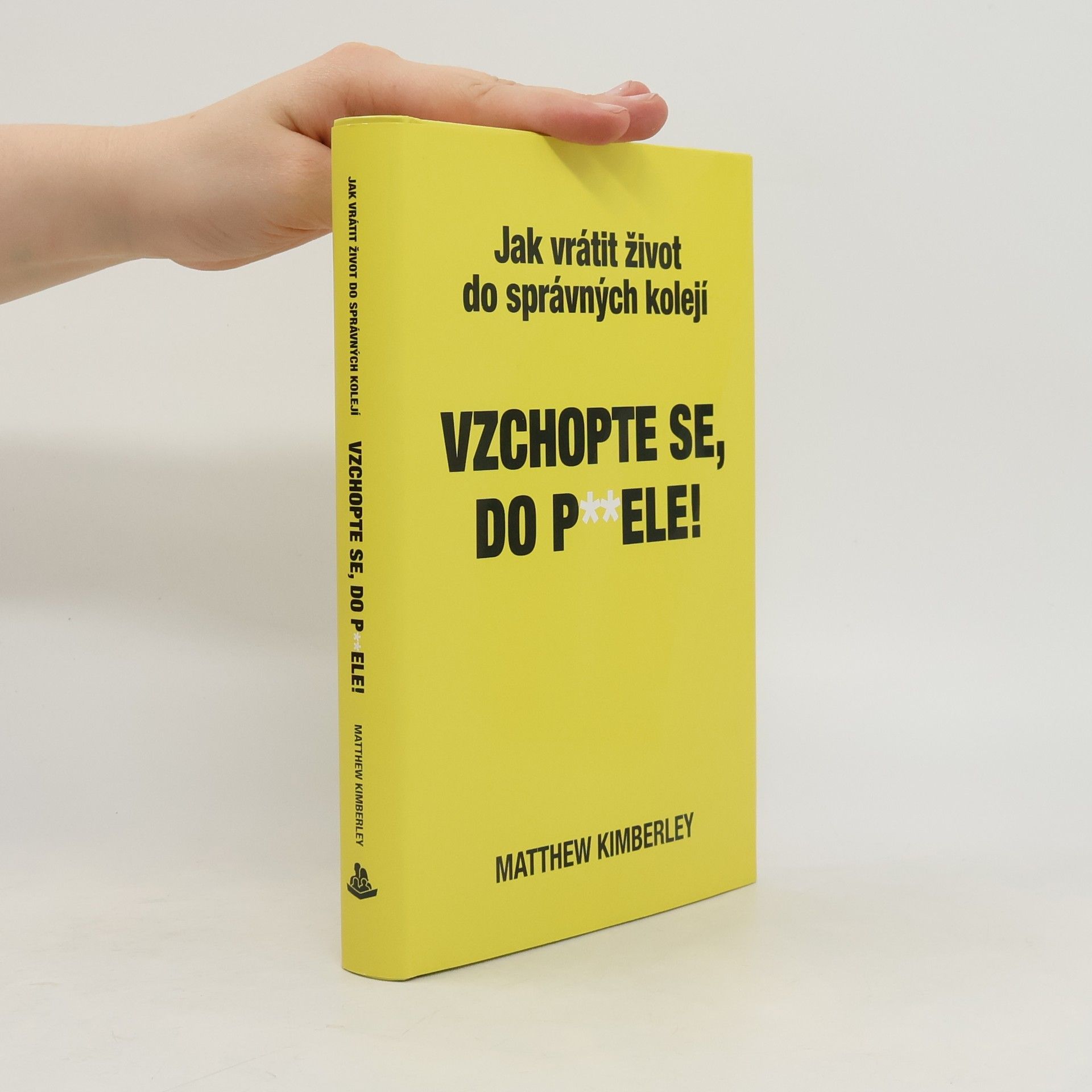 Matthew Kimberley Vzchopte se, do p**dele!