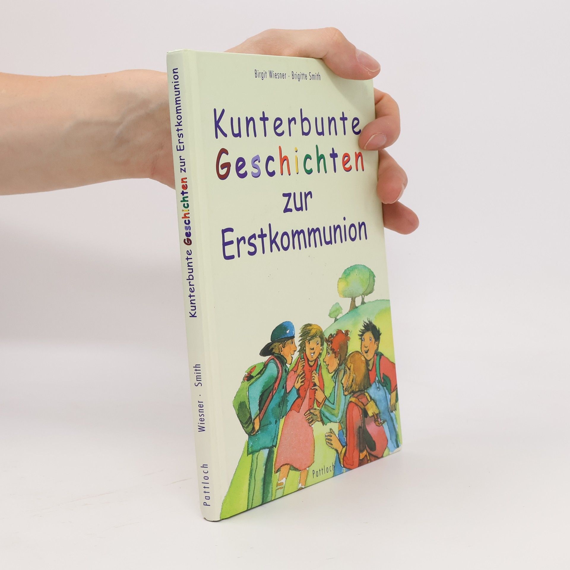 Birgit Wiesner Kunterbunte Geschichten zur Erstkommunion