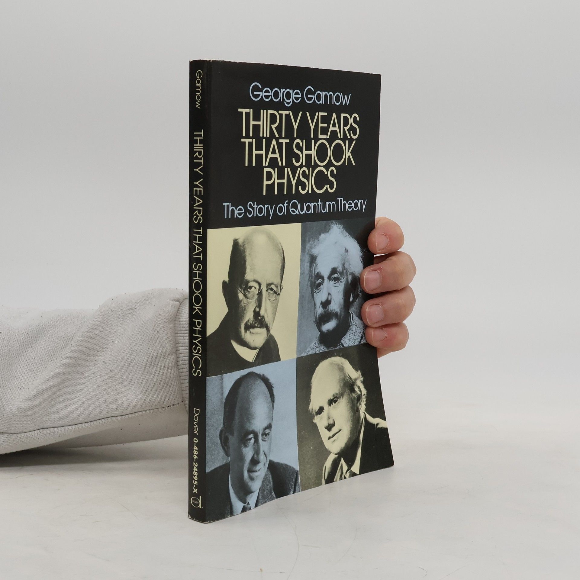 George Gamow Thirty years that shook physics : the story of quantum theory