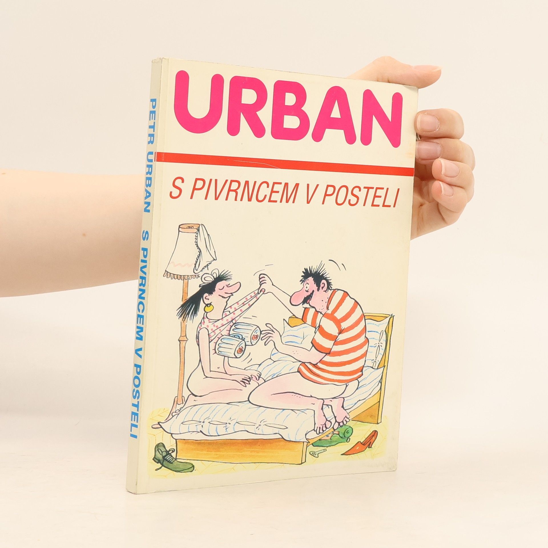 Petr Urban S Pivrncem v posteli
