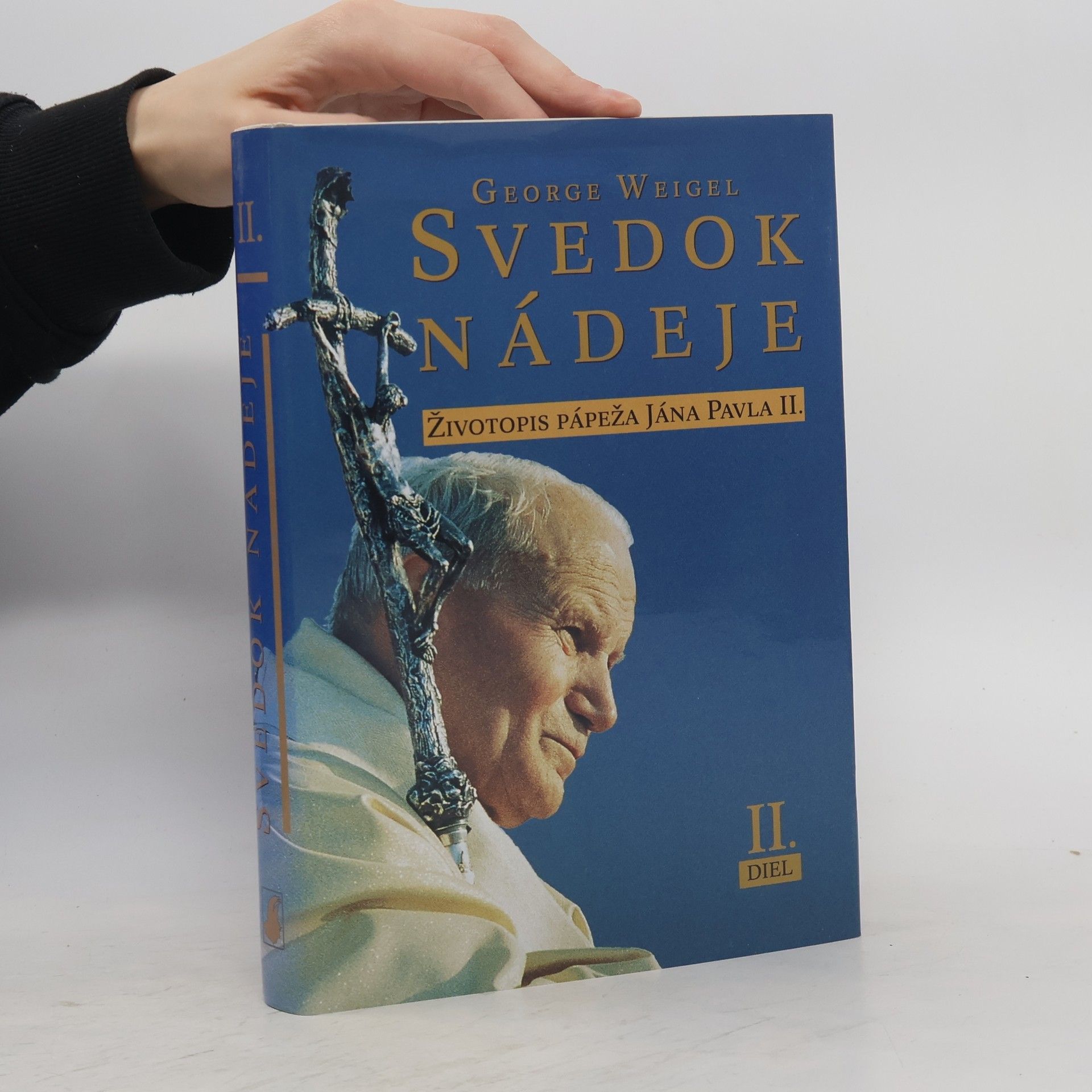 George Weigel Svedok nádeje: Životopis pápeža Jána Pavla II. II. diel