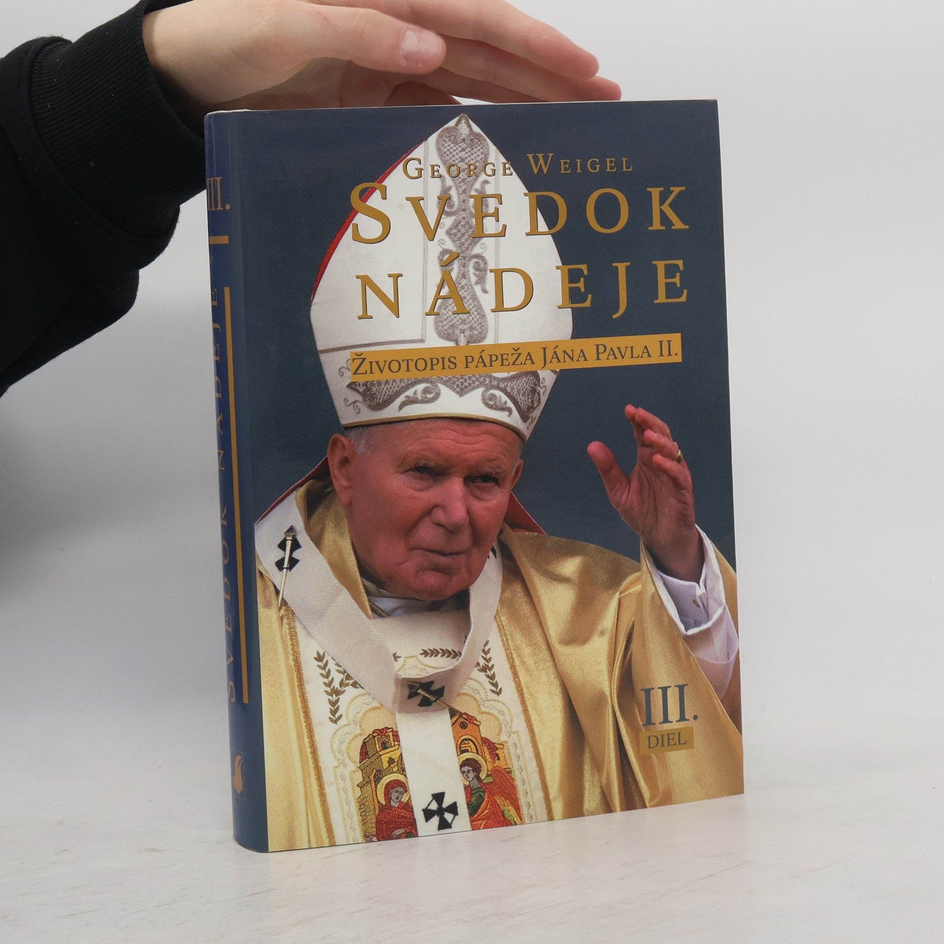 George Weigel Svedok nádeje: Životopis pápeža Jána Pavla II. III. diel
