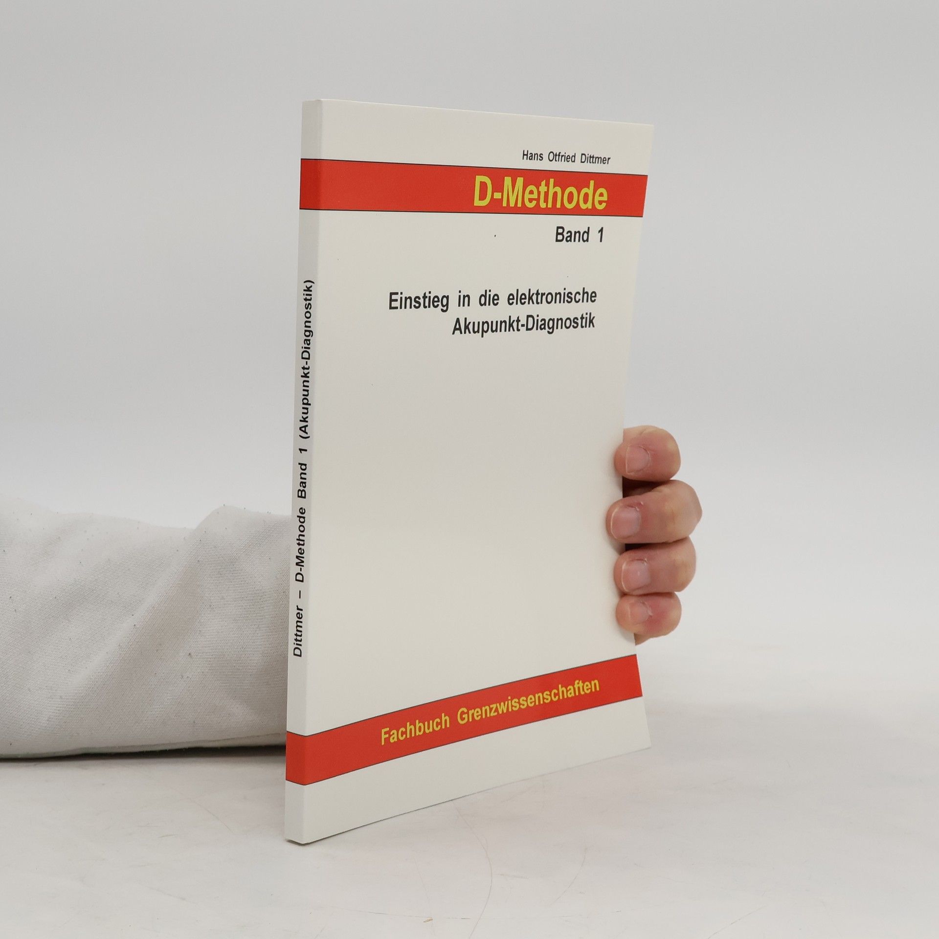Hans Ottfried Dittmer D-Methode - 1: Einstieg in die elektronische Akupunkt-Diagnostik