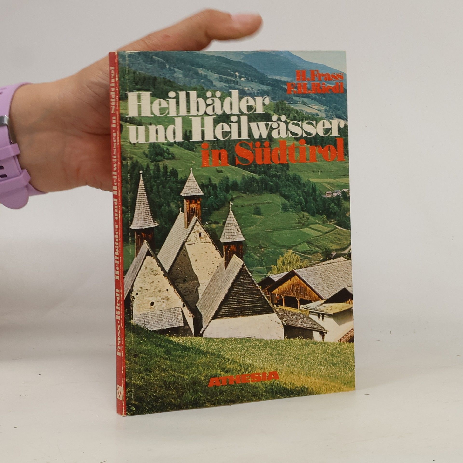 Hermann Frass Heilbäder und Heilwässer in Südtirol