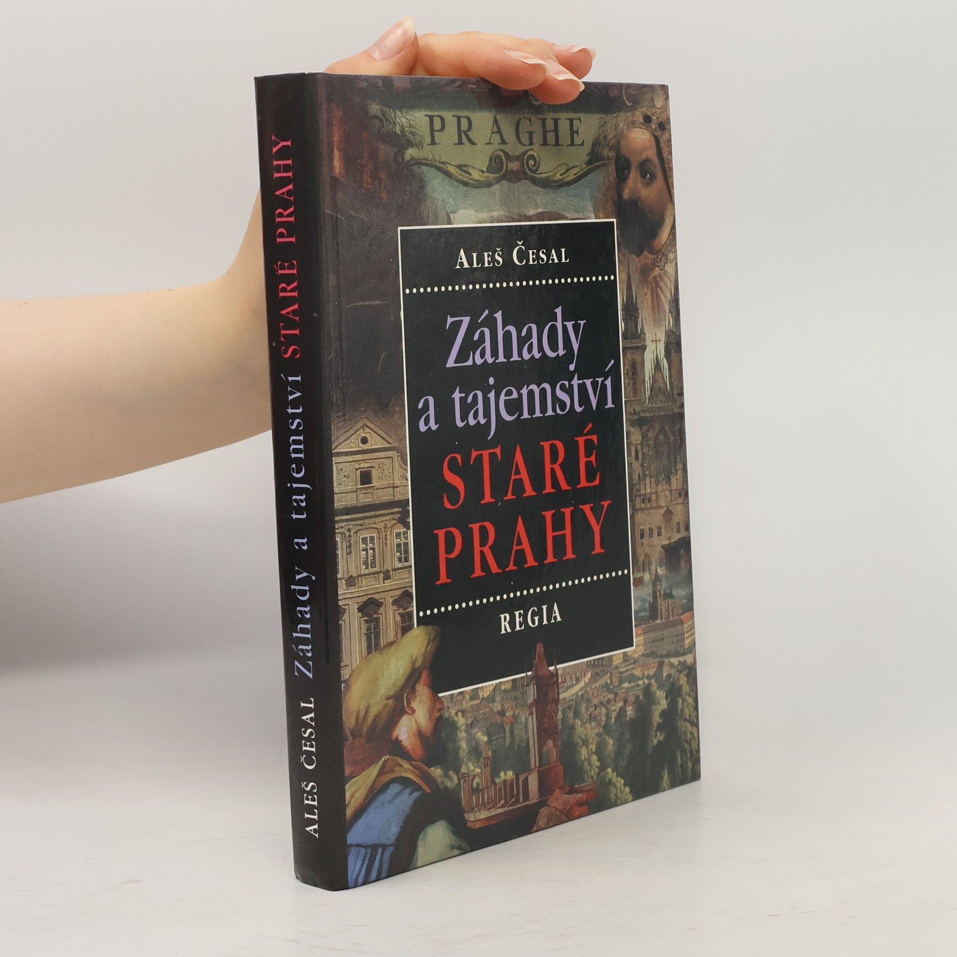 Aleš Česal Záhady a tajemství staré Prahy