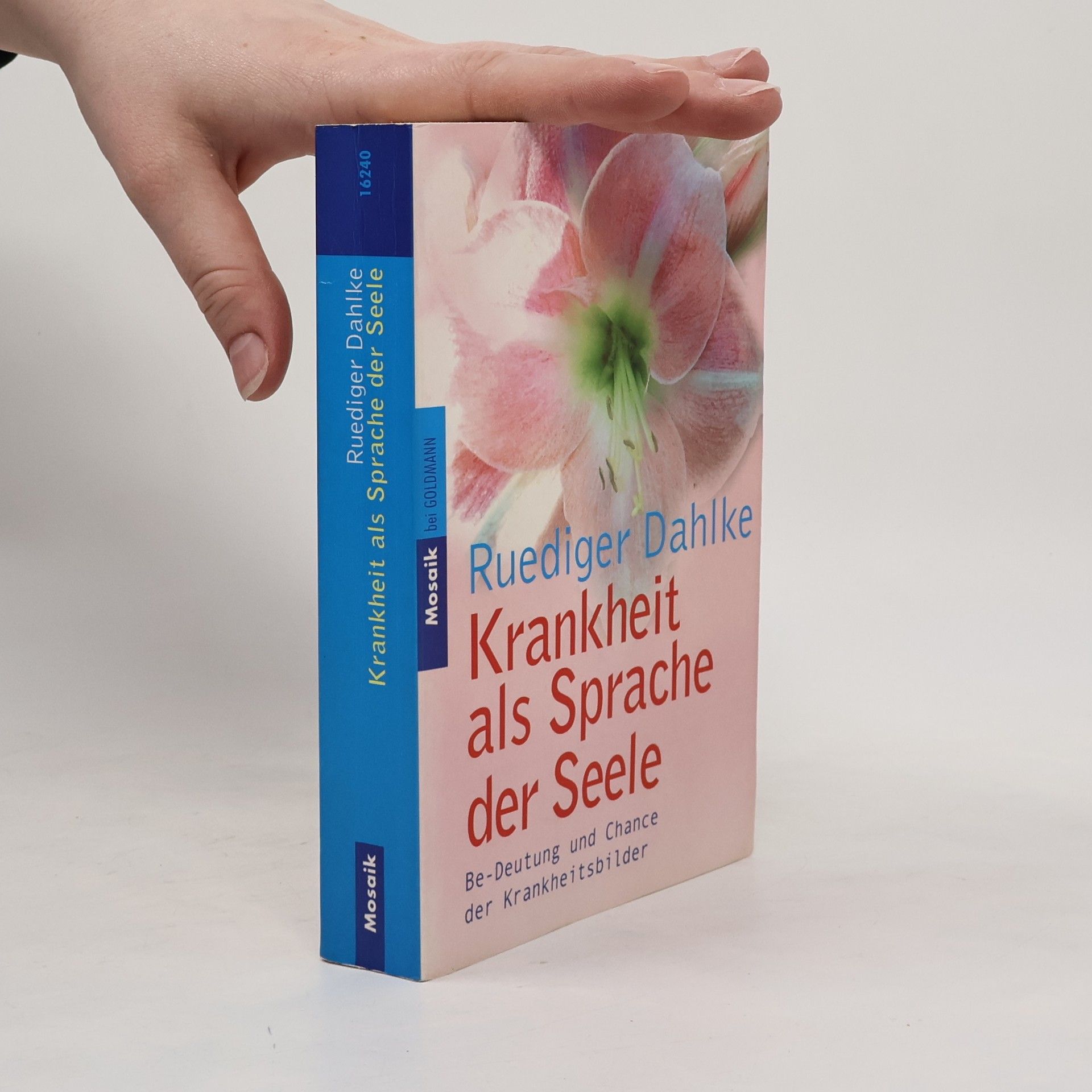 Ruediger Dahlke Krankheit als Sprache der Seele