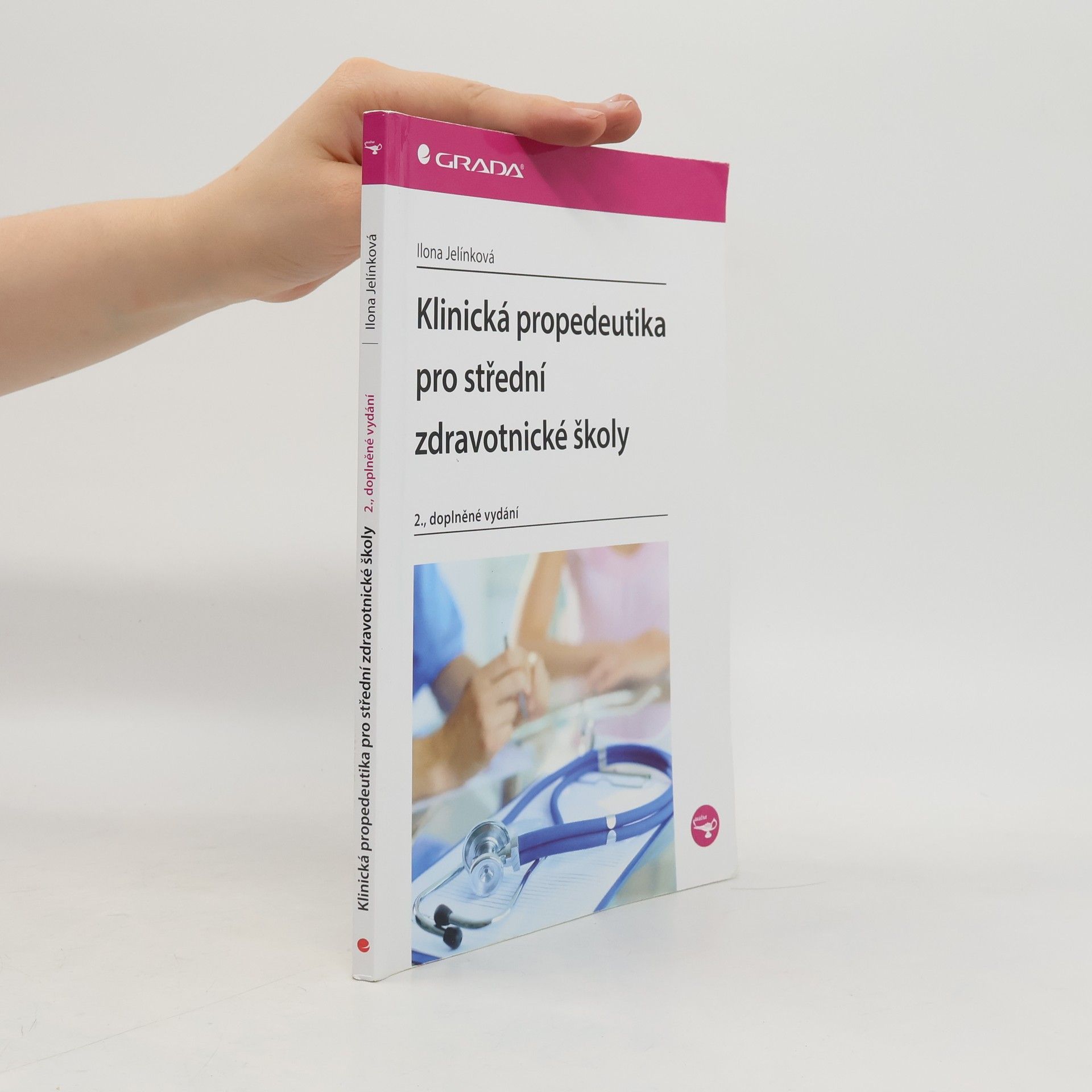 Ilona Jelínková Klinická propedeutika pro střední zdravotnické školy