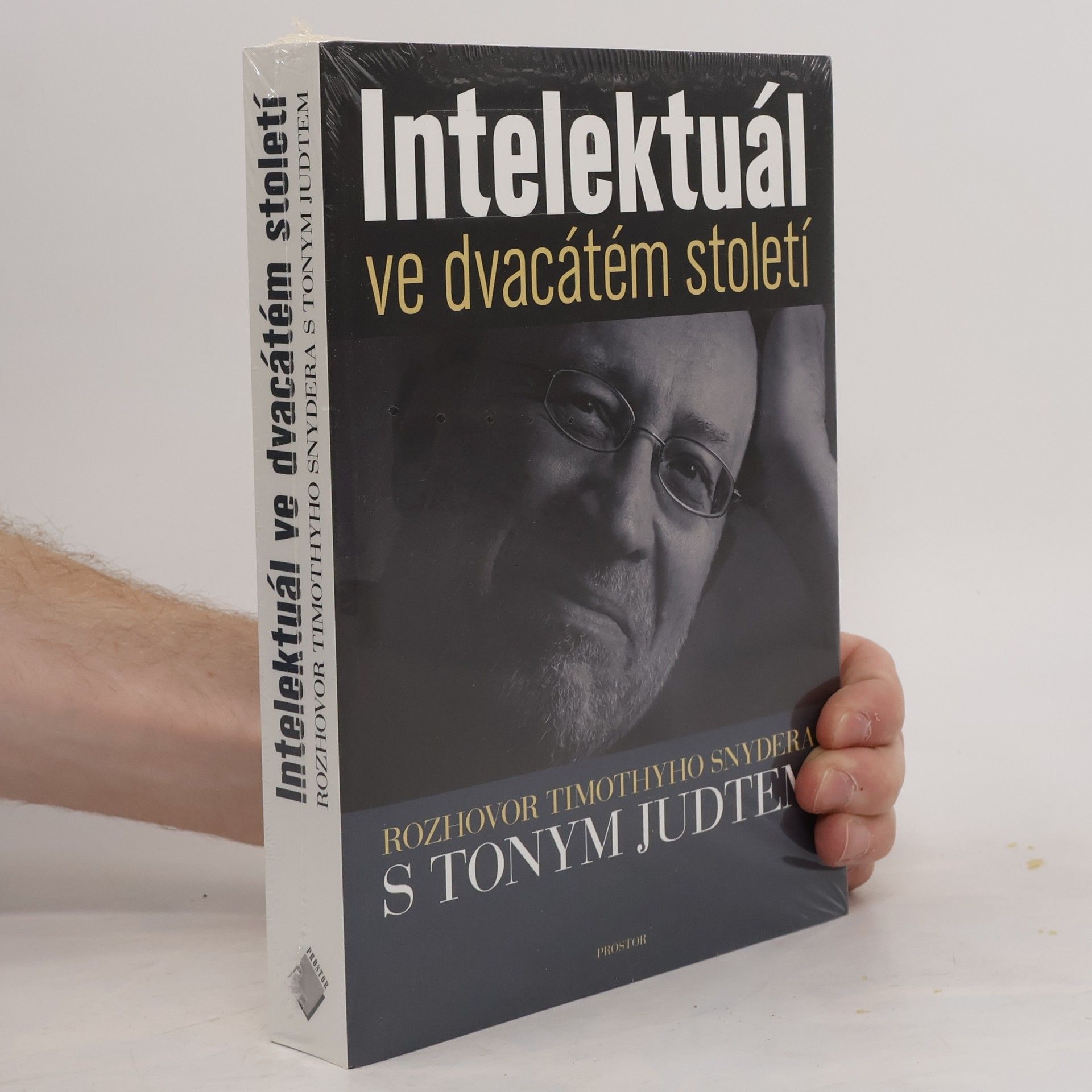 Tony Judt Intelektuál ve dvacátém století : rozhovor Timothyho Snydera s Tonym Judtem