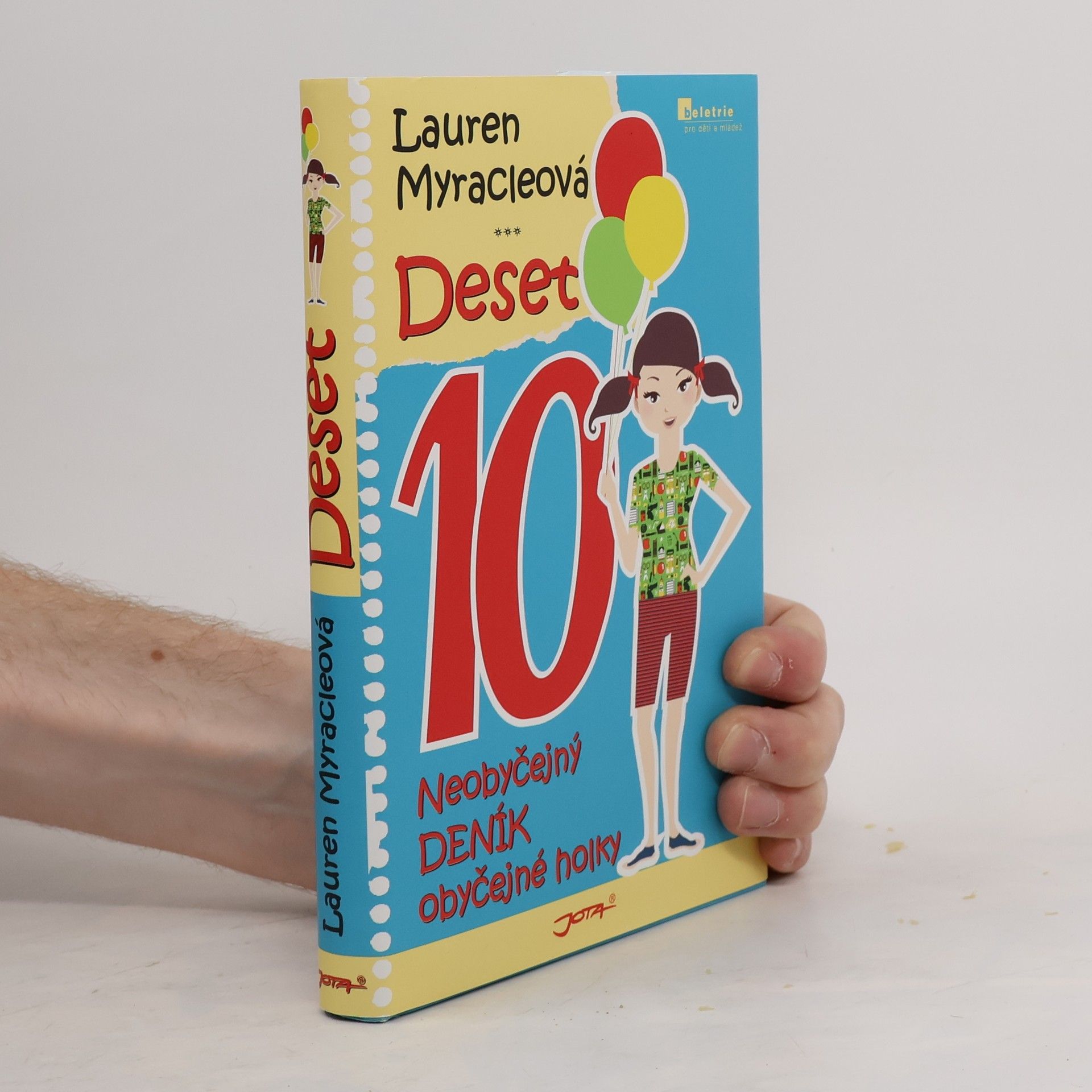 Lauren Myracle Deset. Neobyčejný deník obyčejné holky