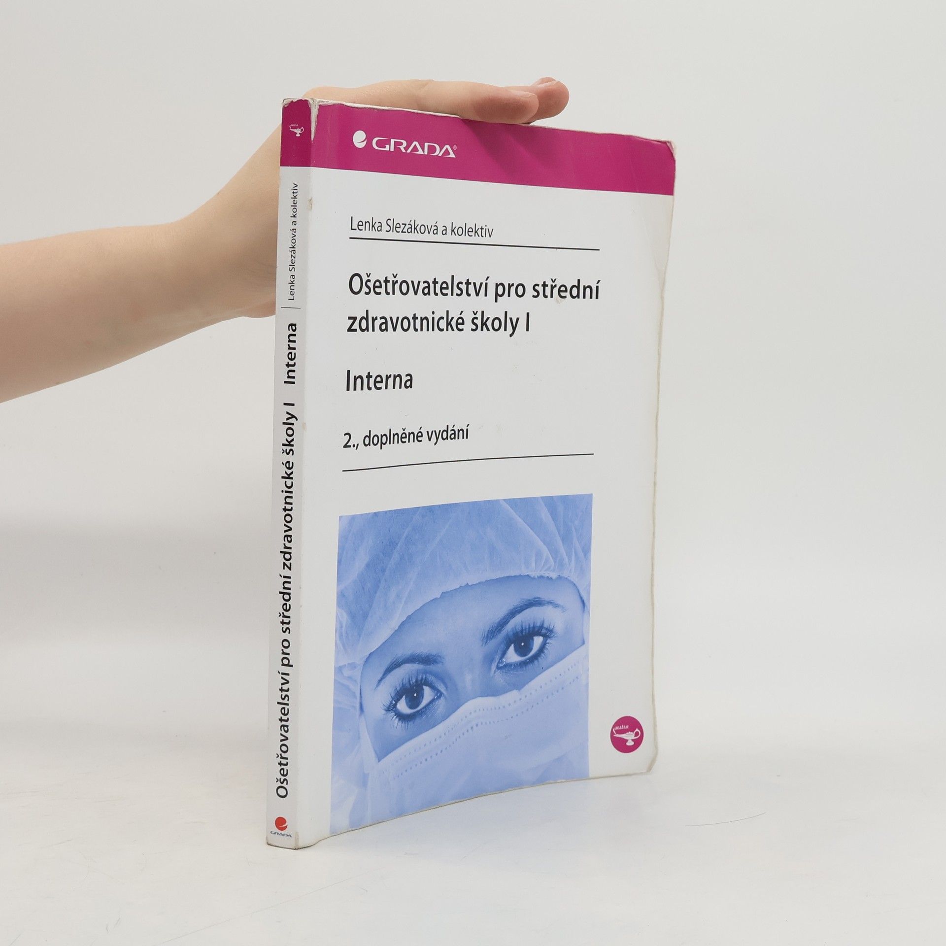 Eva Hejnarová Ošetřovatelství pro střední zdravotnické školy. I, Interna