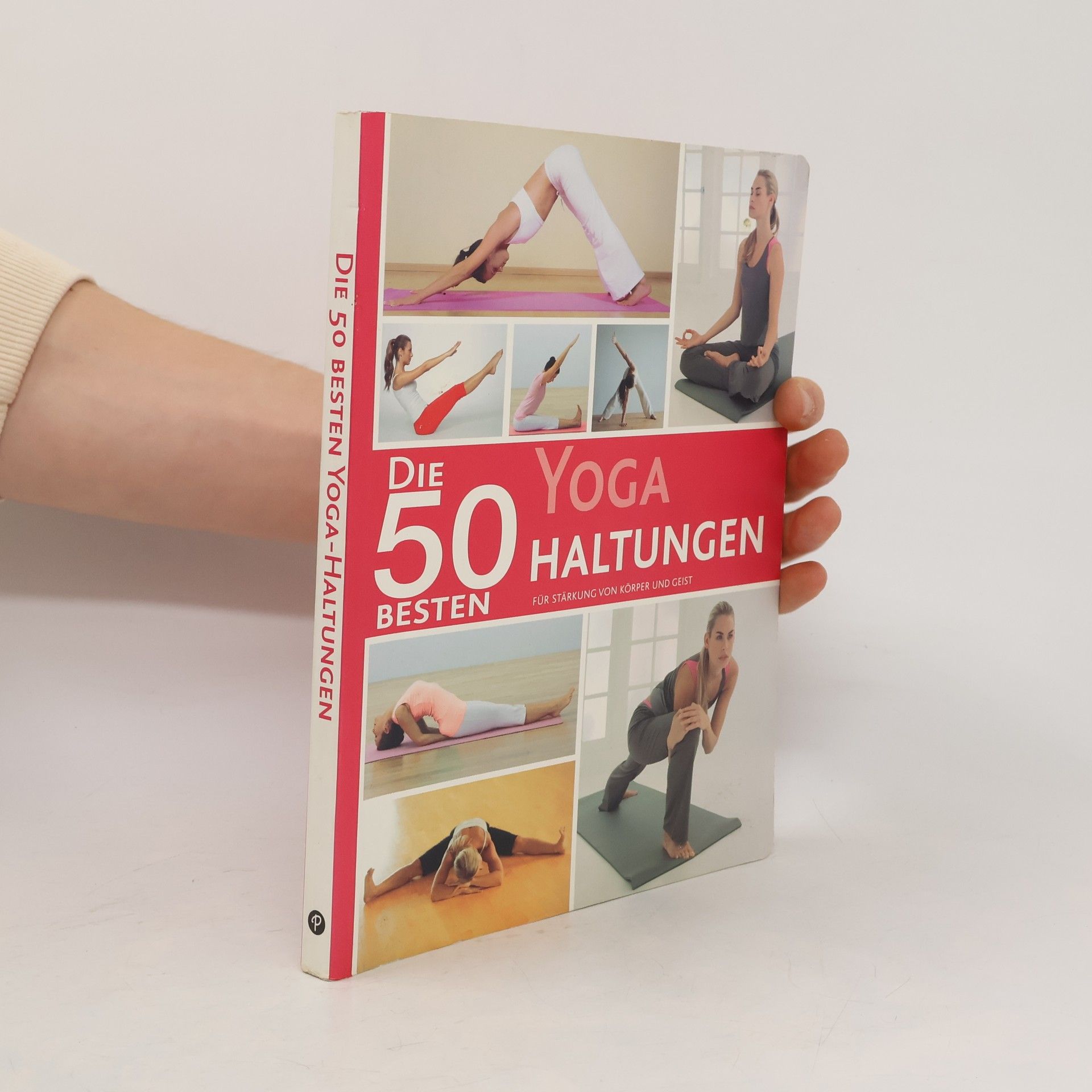 Die 50 besten Yoga-Haltungen für Stärkung von Körper und Geist