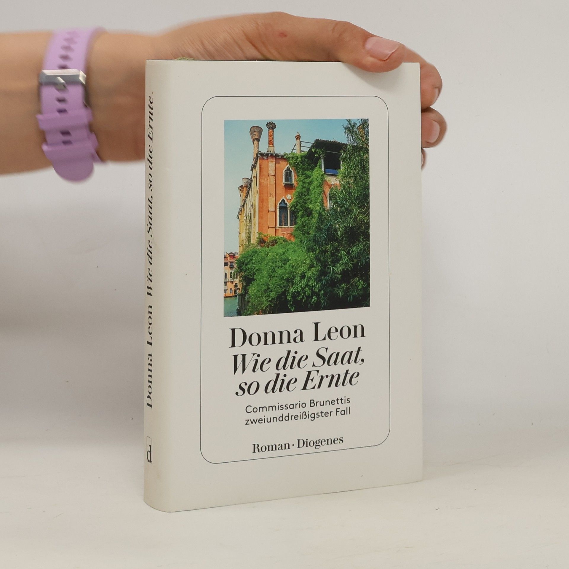 Donna Leon Wie die Saat, so die Ernte