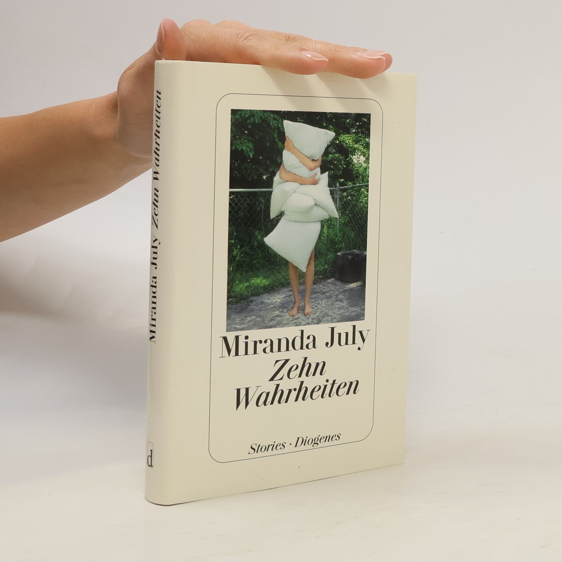 Miranda July Zehn Wahrheiten