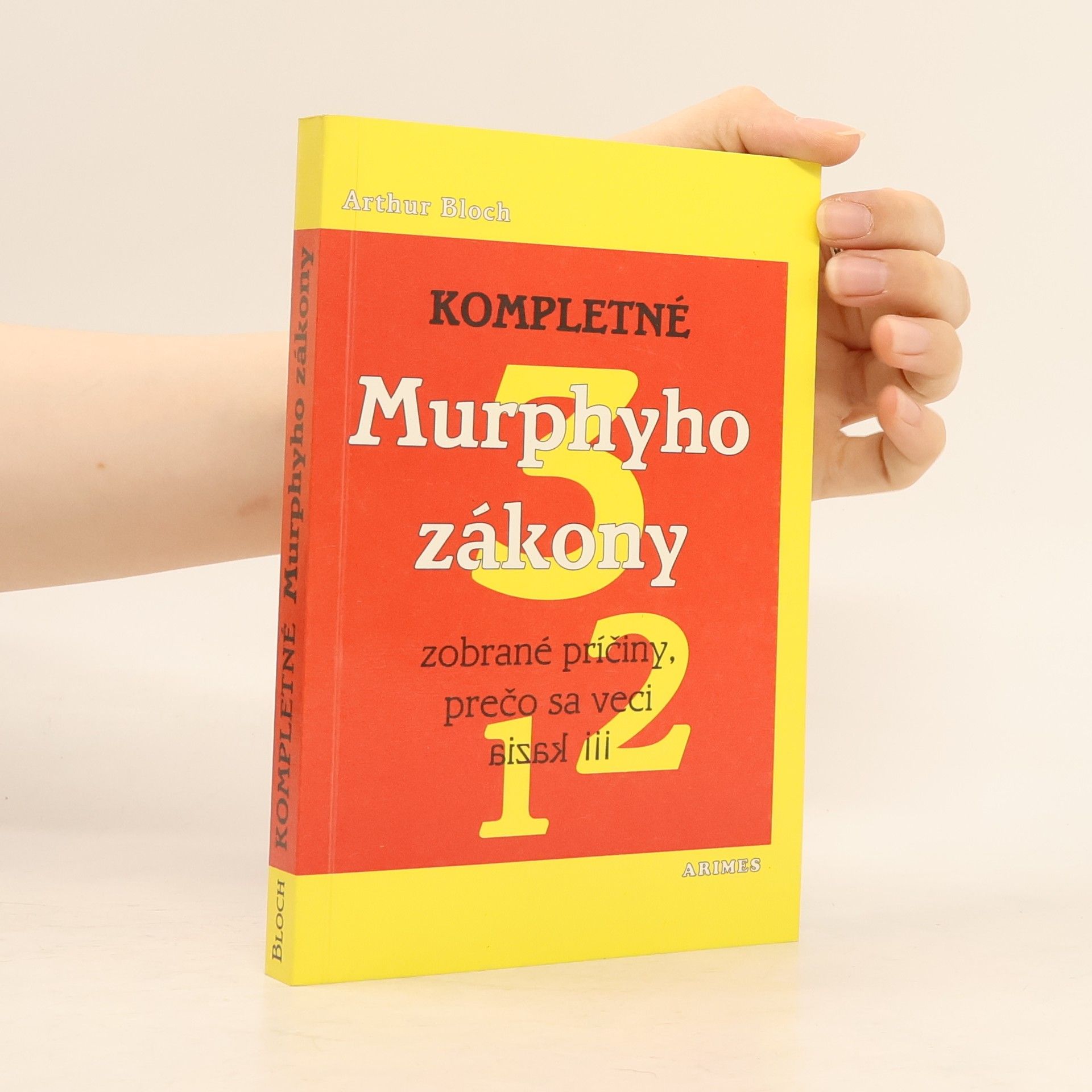 Arthur Bloch Kompletné Murphyho zákony