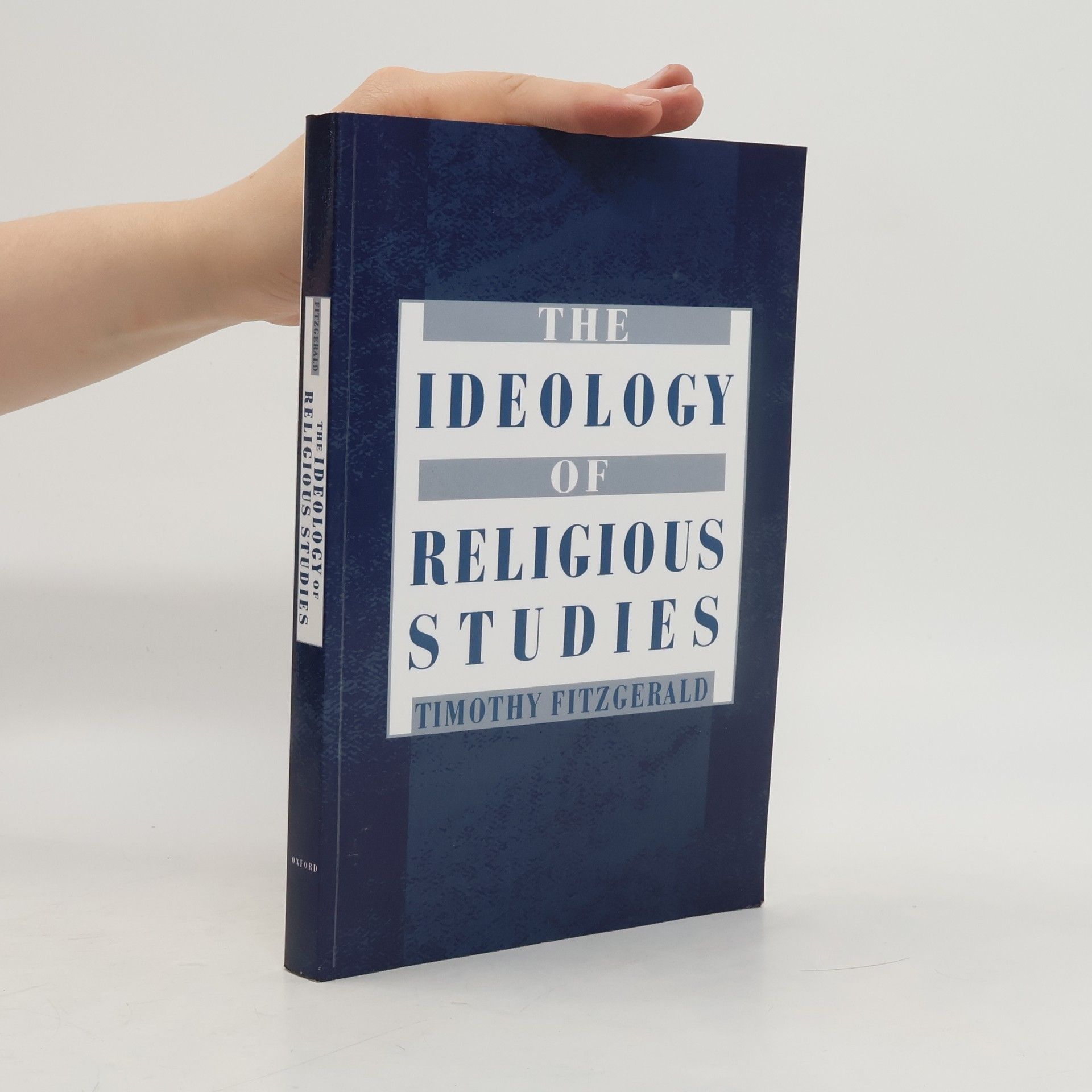 Timothy Fitzgerald The Ideology of Religious Studies