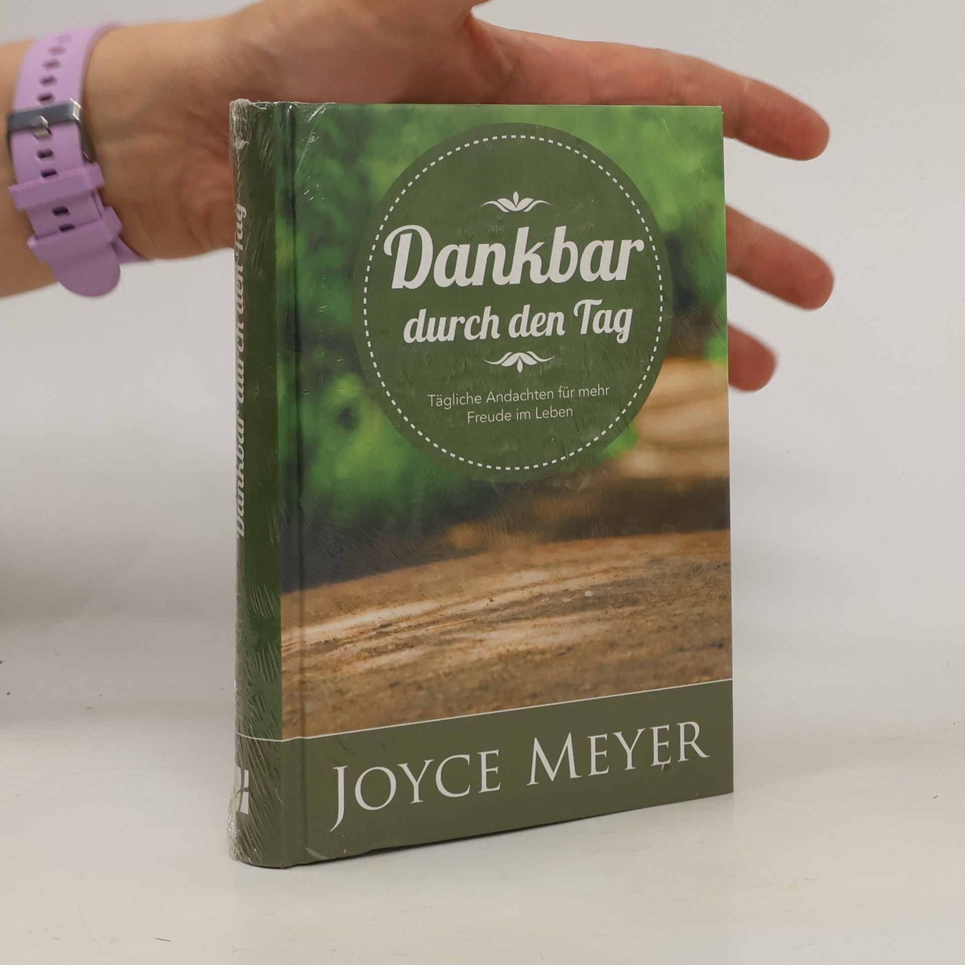 Joyce Meyer Dankbar durch den Tag