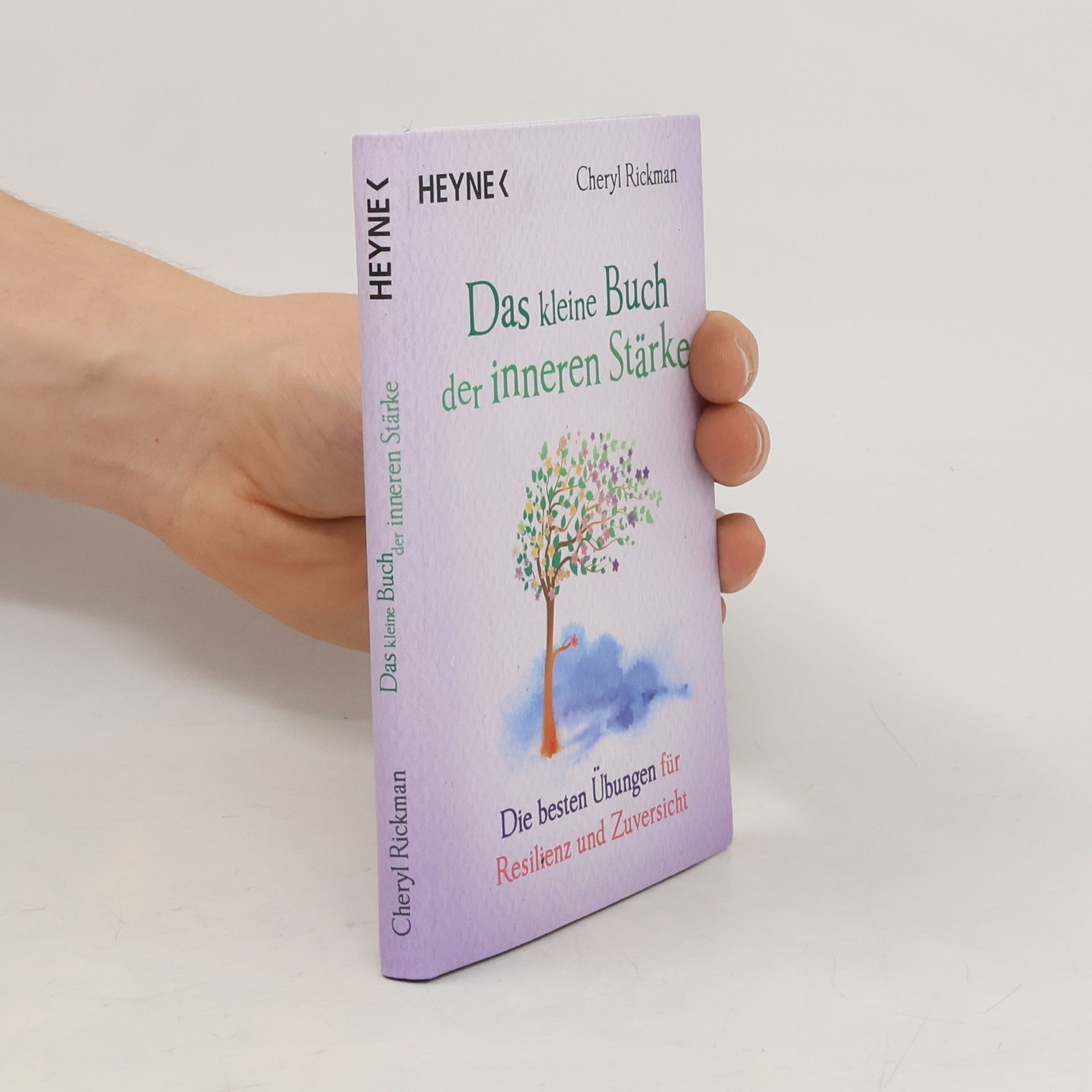 Cheryl Rickman Das kleine Buch der inneren Stärke