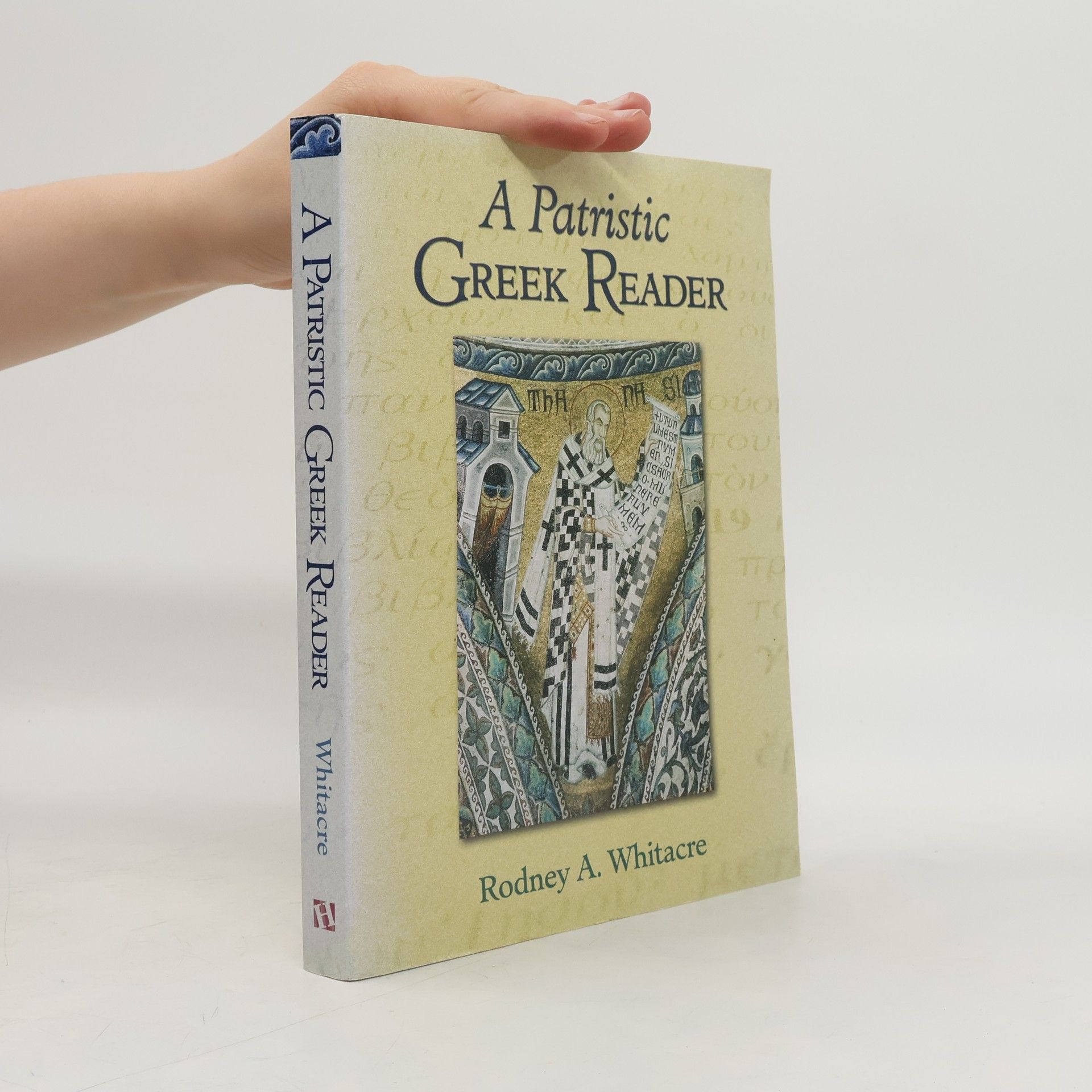 Rodney A. Whitacre A Patristic Greek Reader