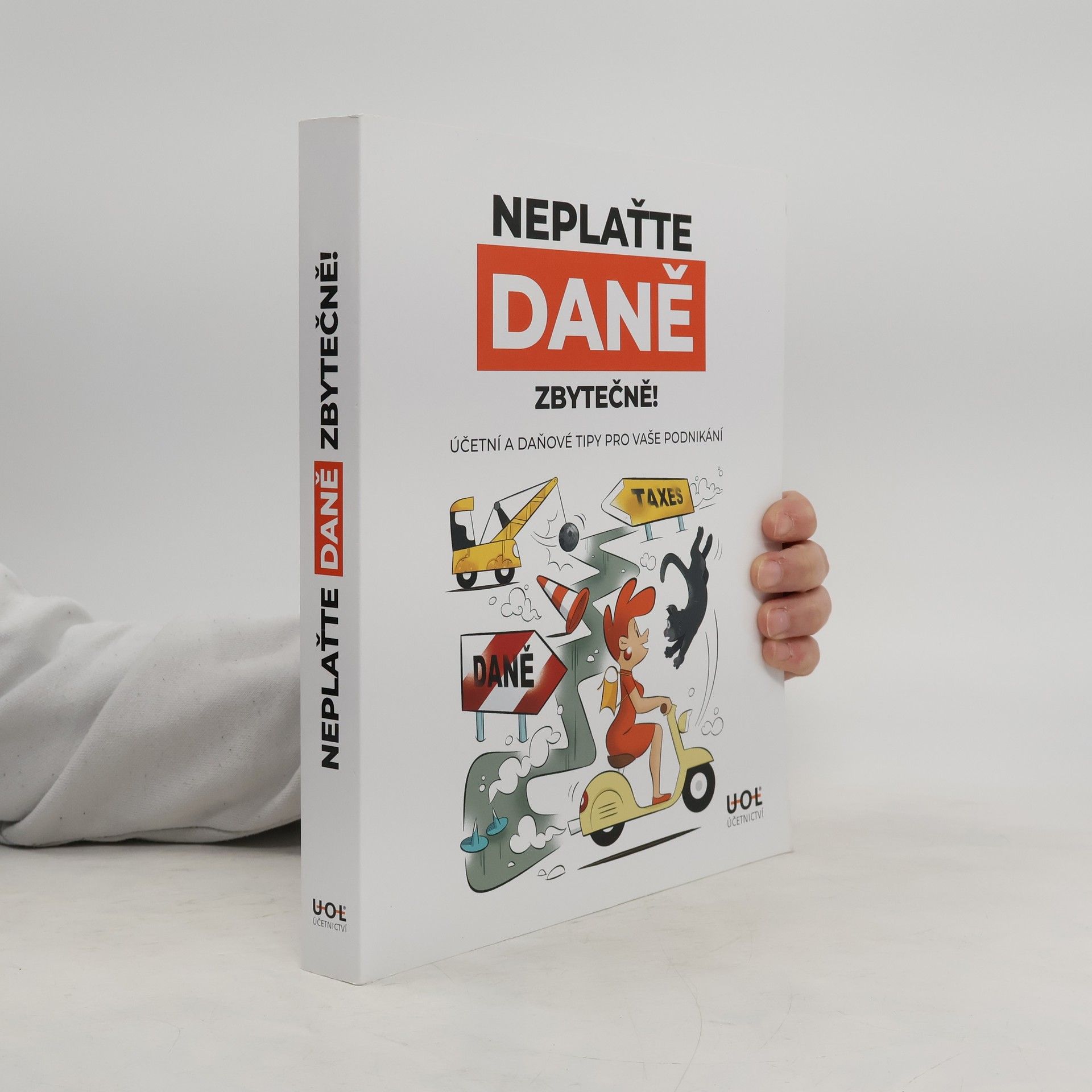 Kolektiv autorů Neplaťte daně zbytečně!