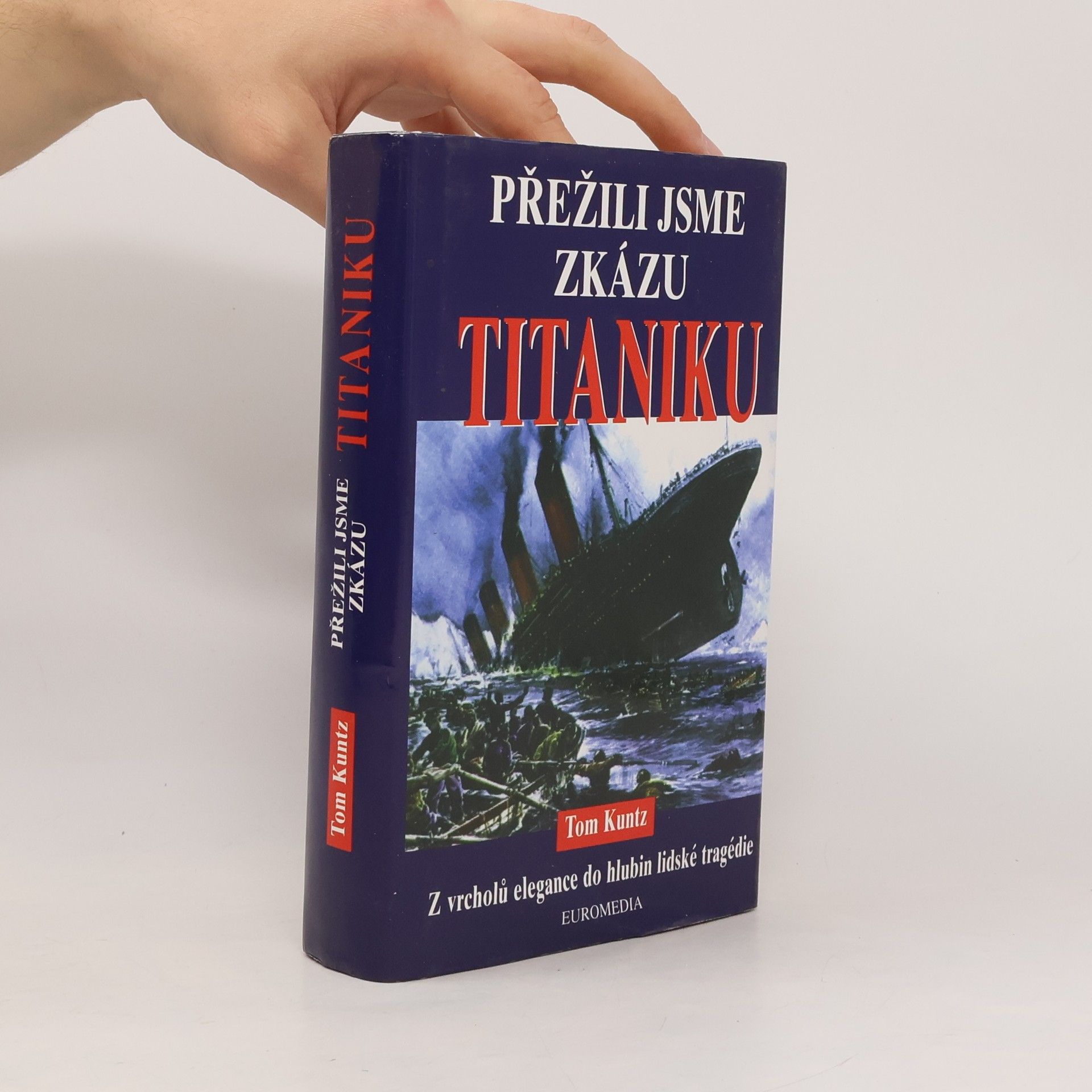 Tom Kuntz Přežili jsme zkázu Titaniku