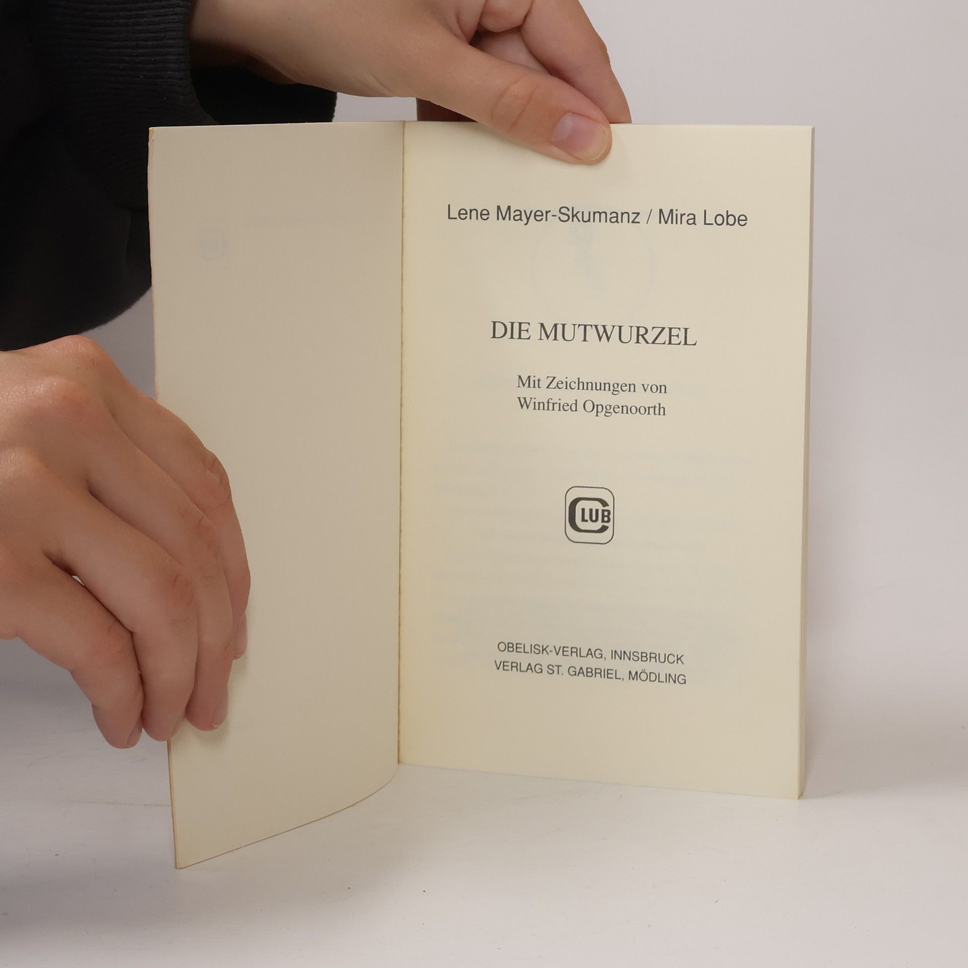 Lene Mayer-Skumanz Die Mutwurzel