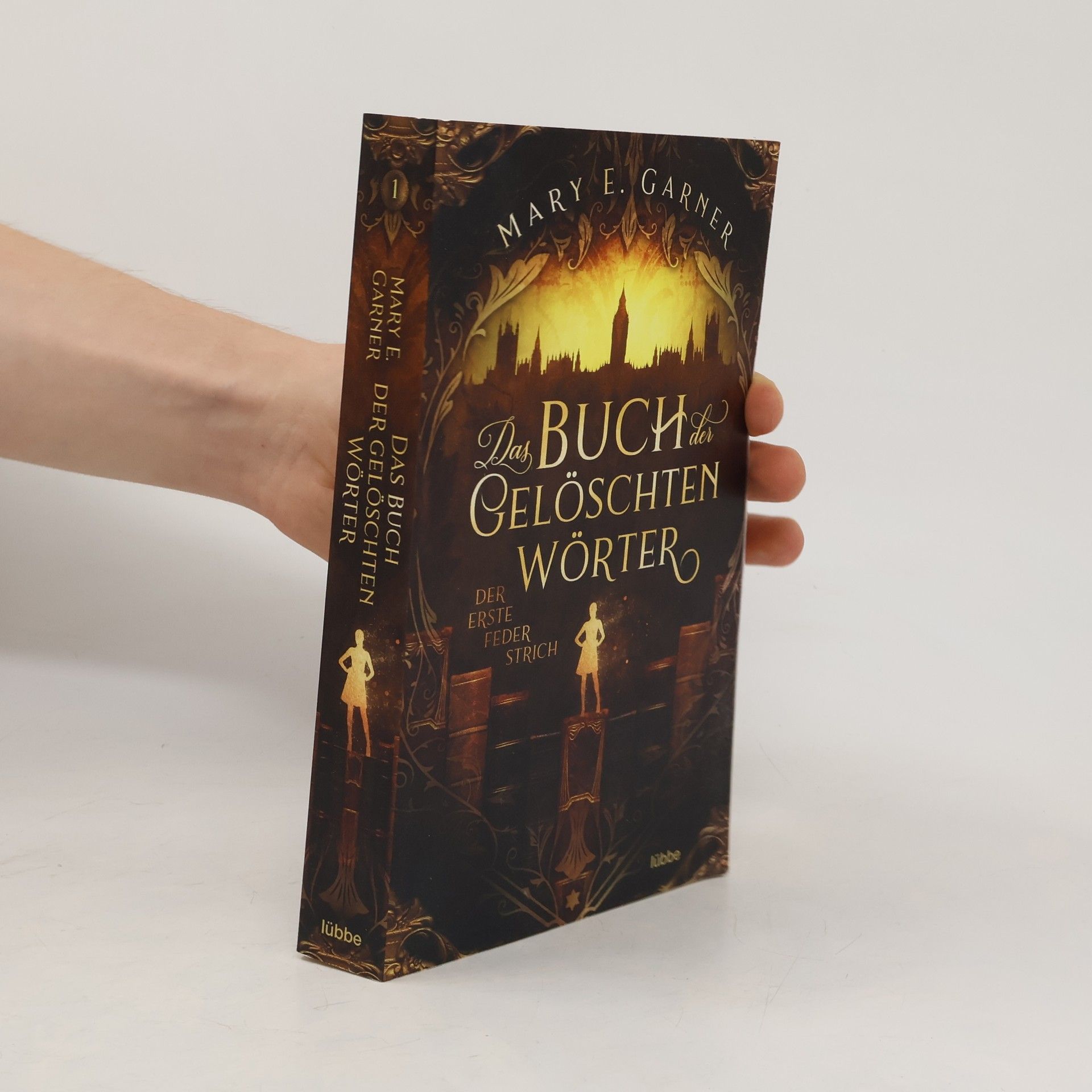 Mary E. Garner Das Buch der Geloschten Worter: Der Erste Feder Strich