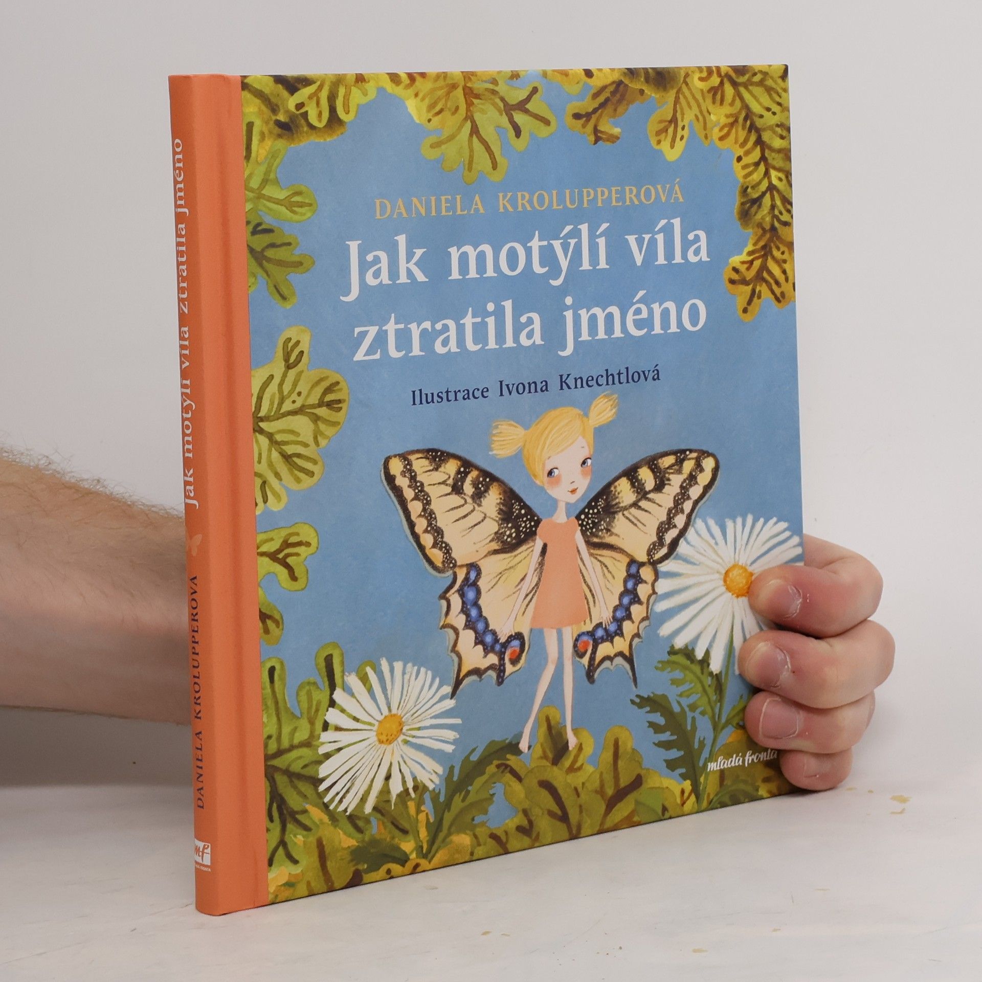 Daniela Krolupperová Jak motýlí víla ztratila jméno