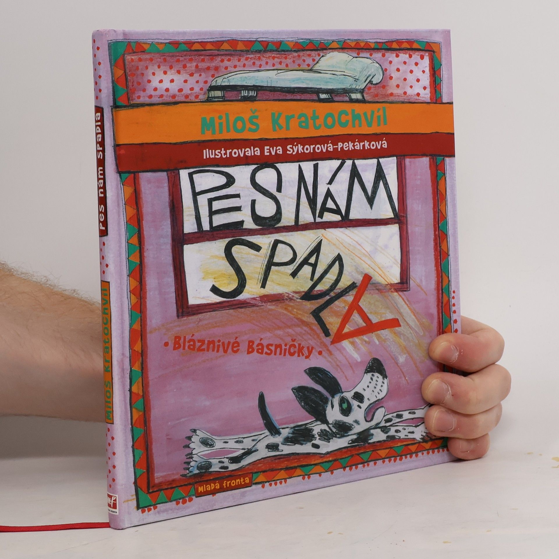 Miloš Kratochvíl Pes nám spadla