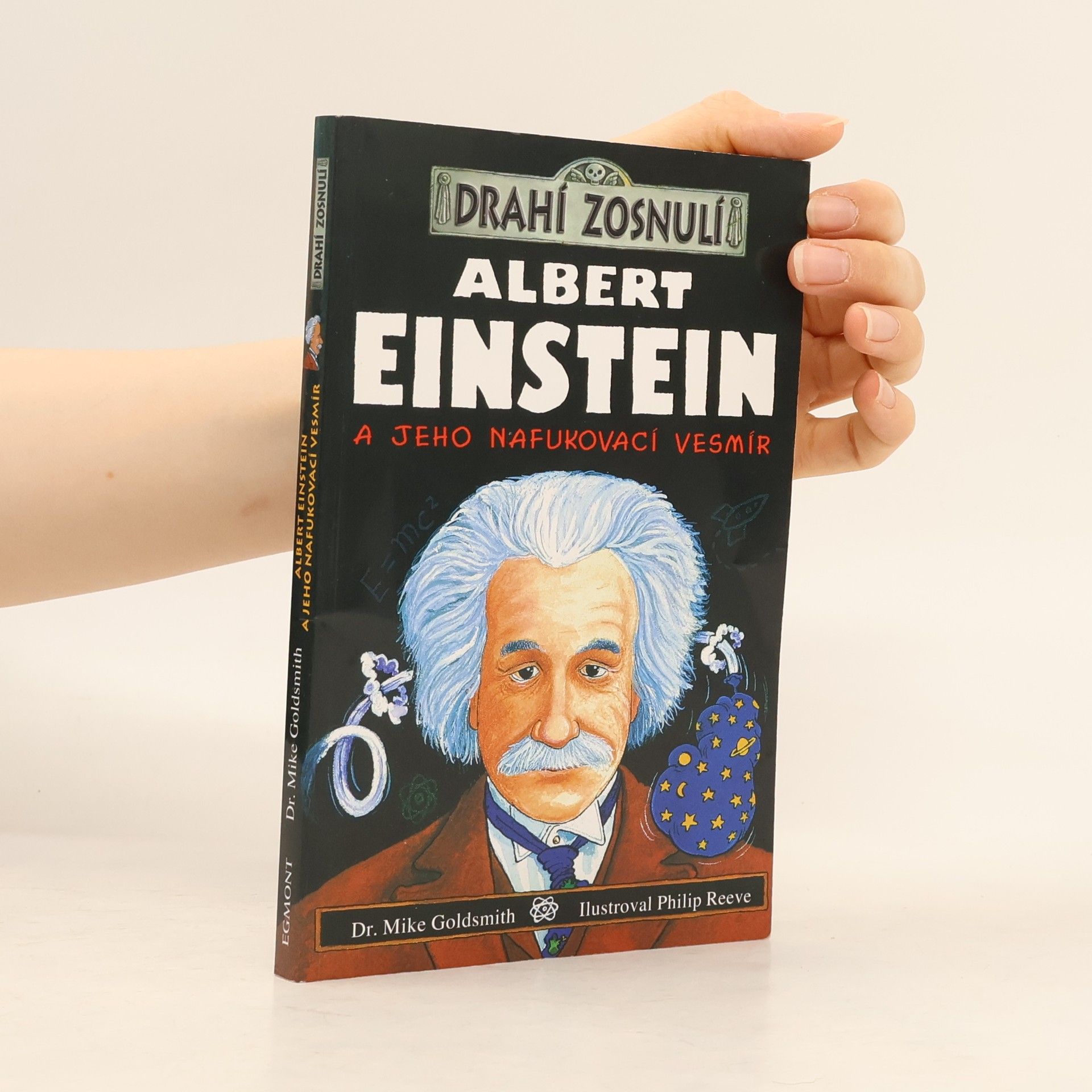 Mike Goldsmith Albert Einstein a jeho nafukovací vesmír