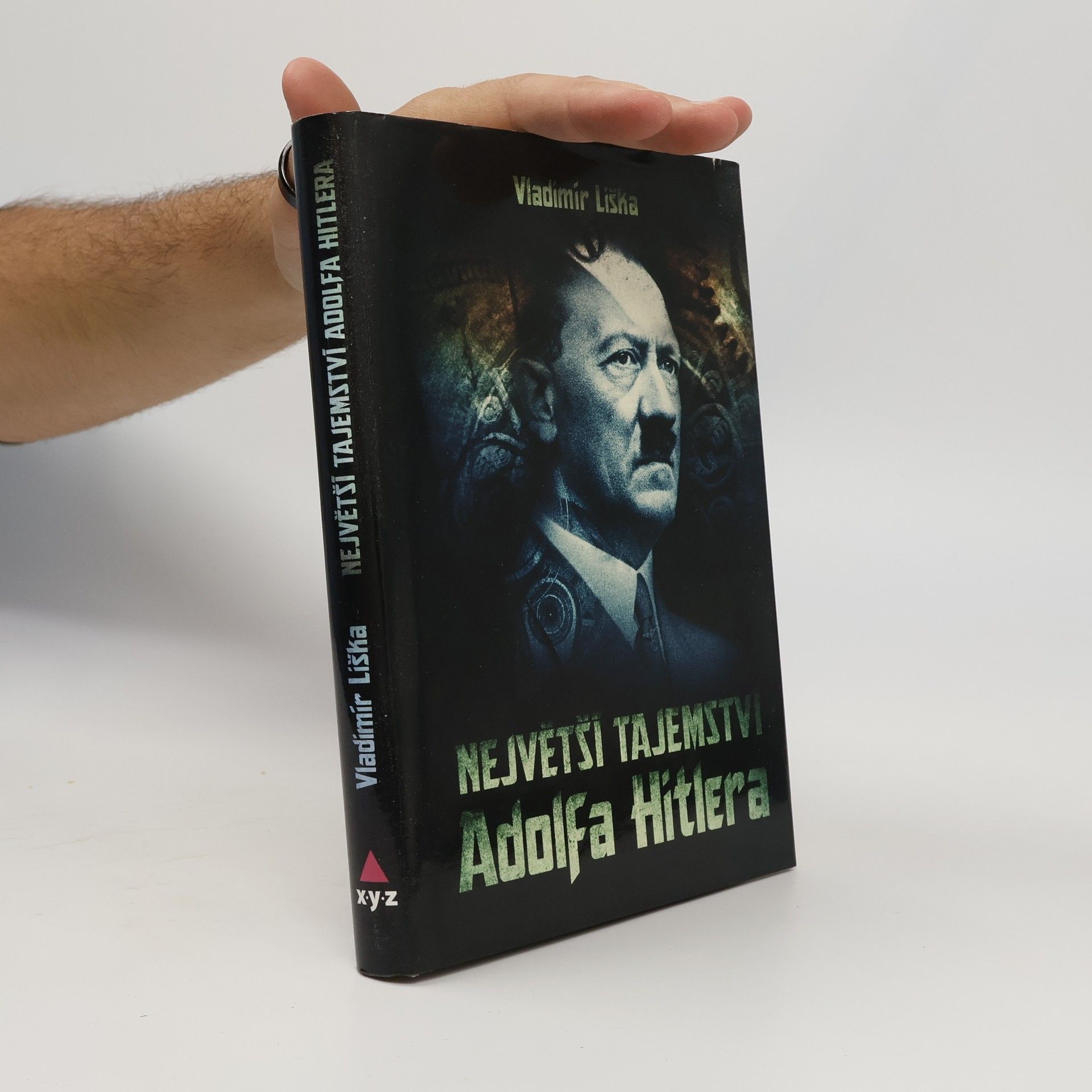 Vladimír Liška Největší tajemství Adolfa Hitlera