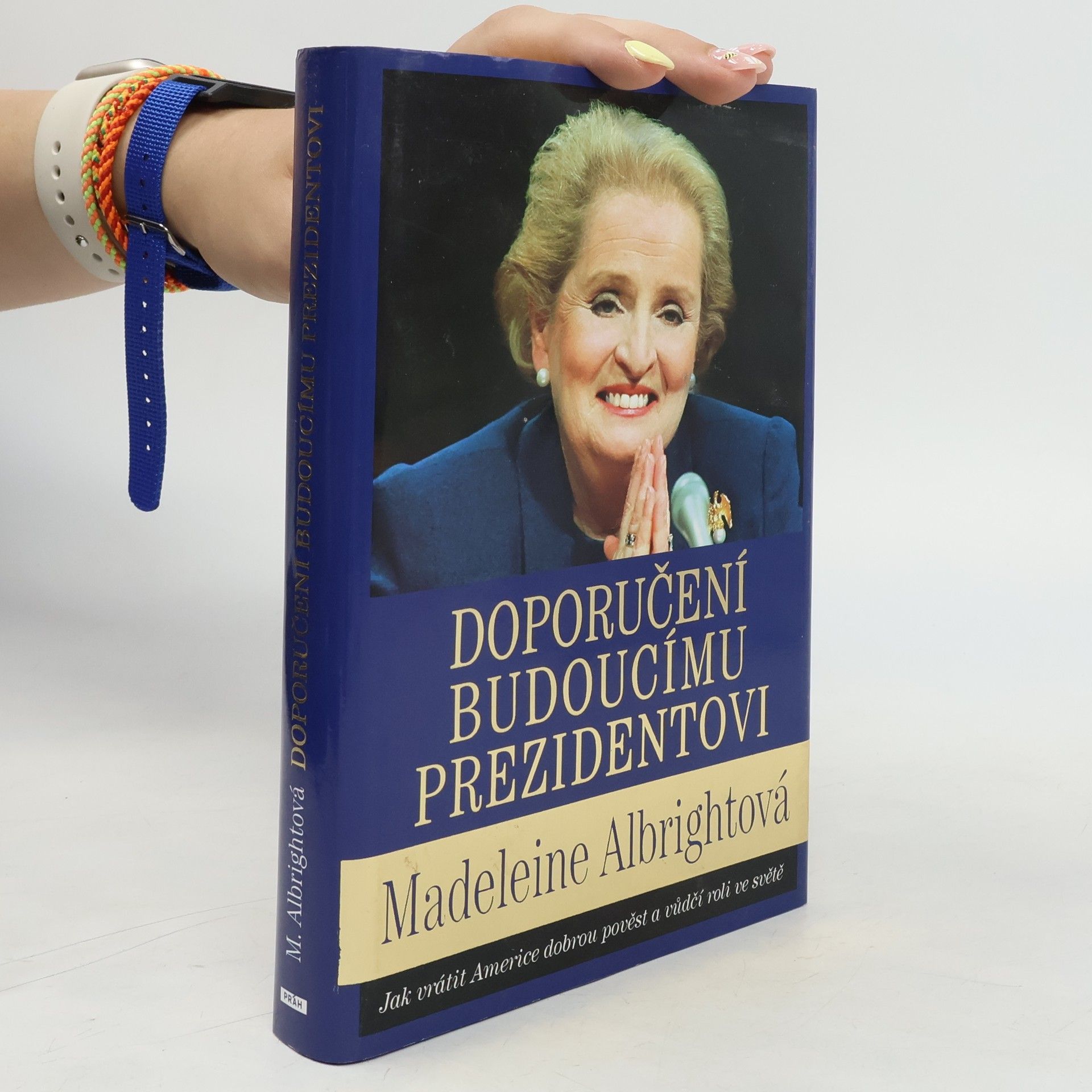 Madeleine Albright Doporučení budoucímu prezidentovi