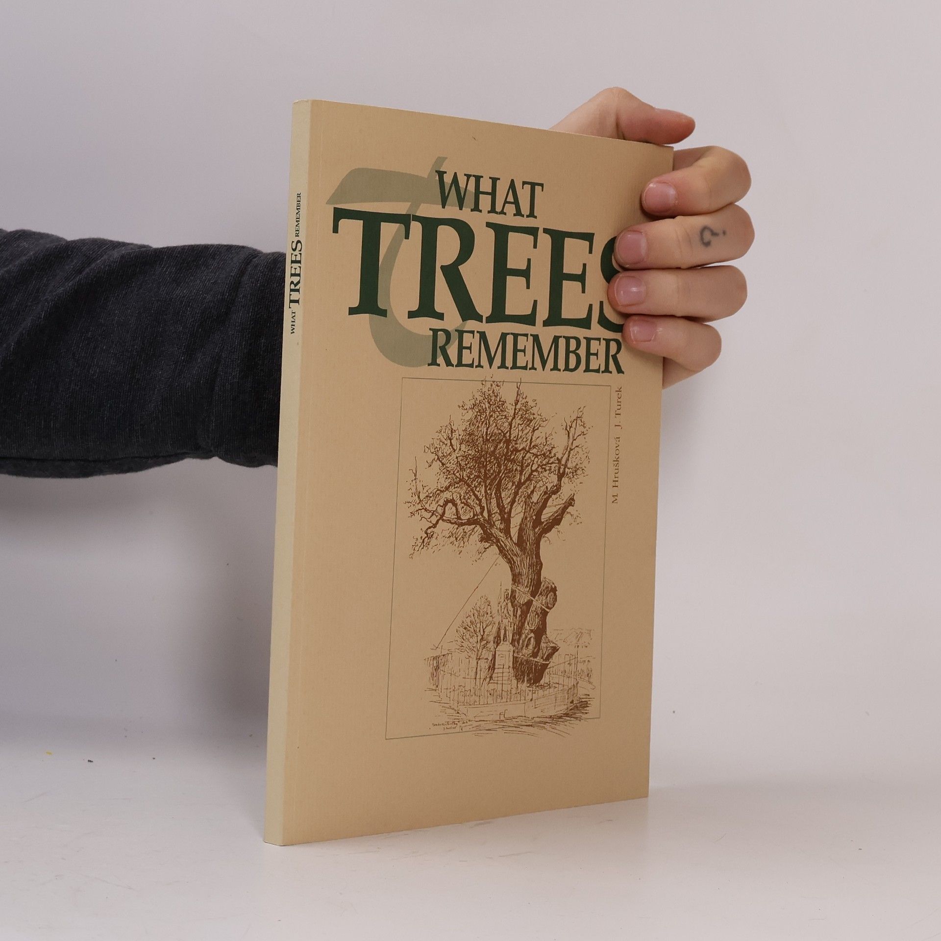 Marie Hrušková What trees remember