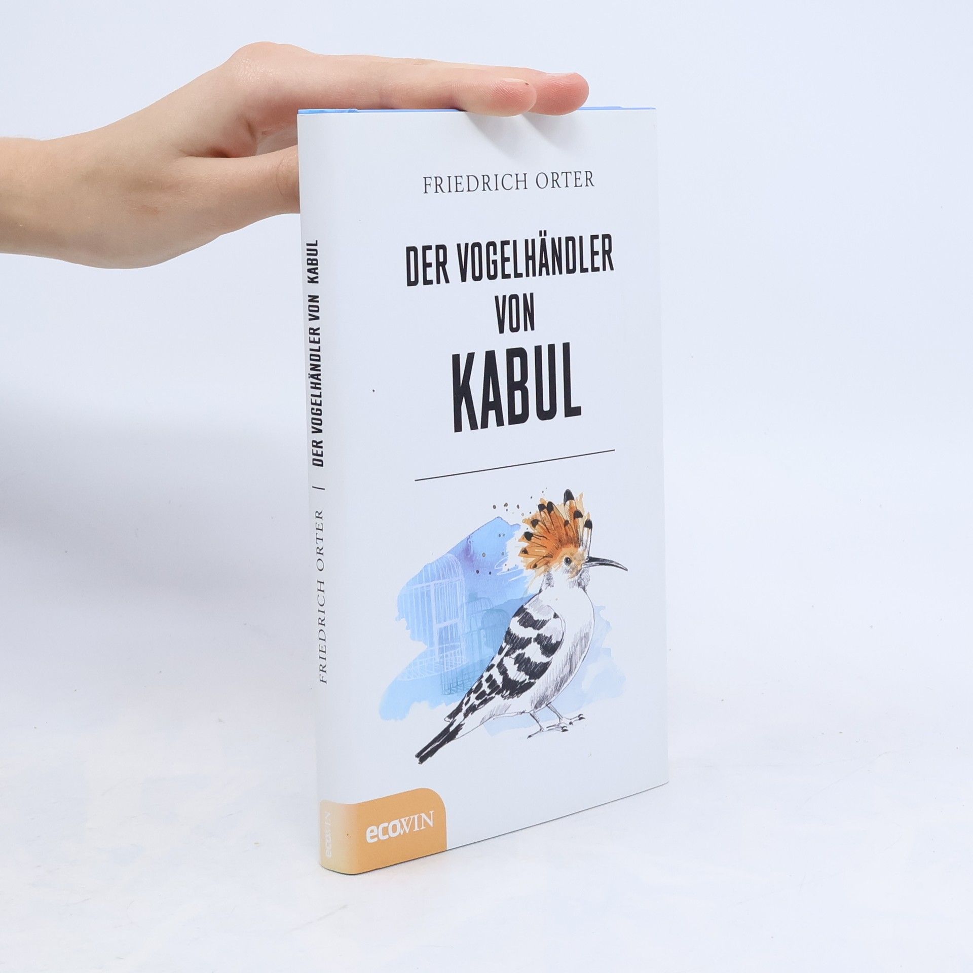 Friedrich Orter Der Vogelhändler von Kabul