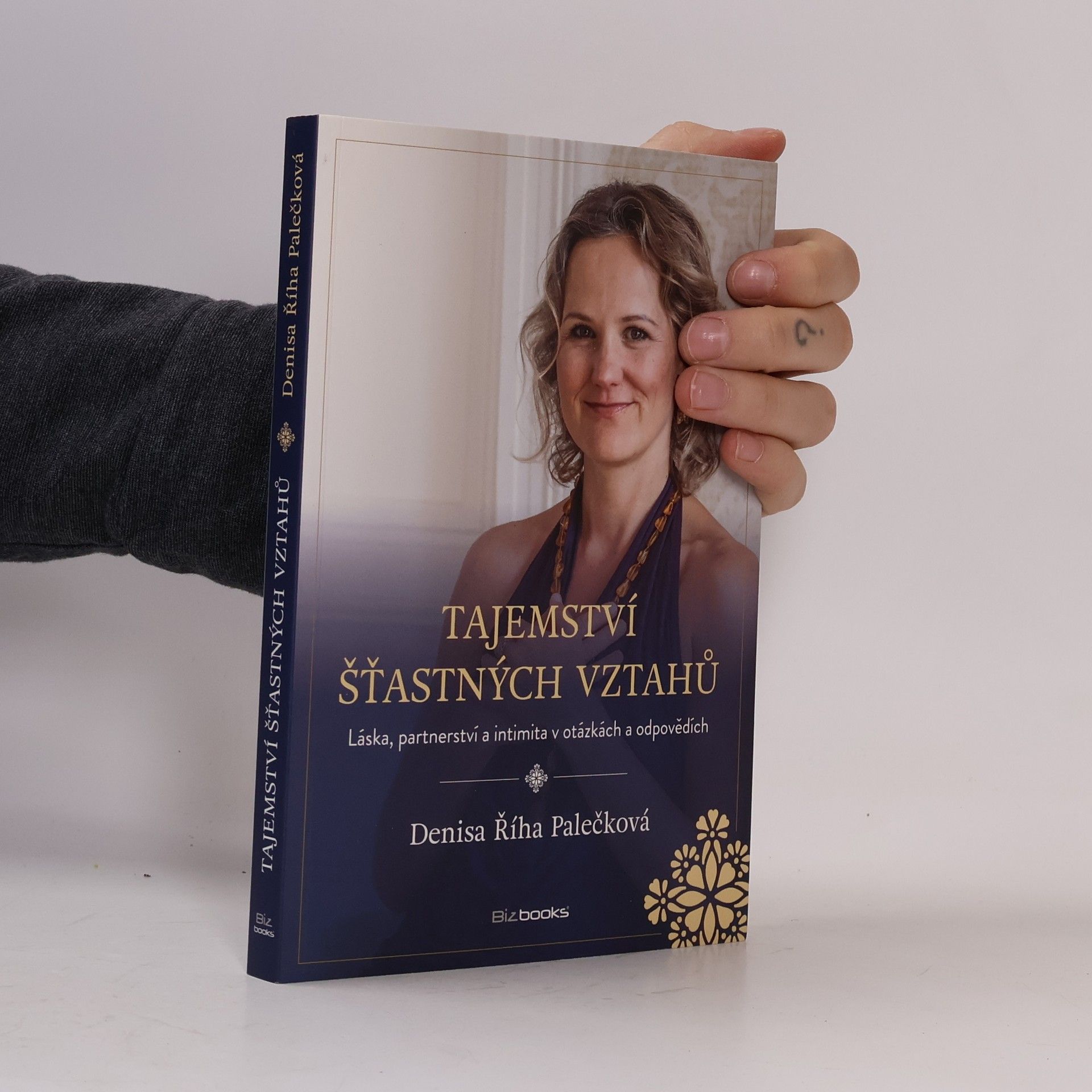 Denisa Říha Palečková Tajemství šťastných vztahů : láska, partnerství a intimita v otázkách a odpovědích
