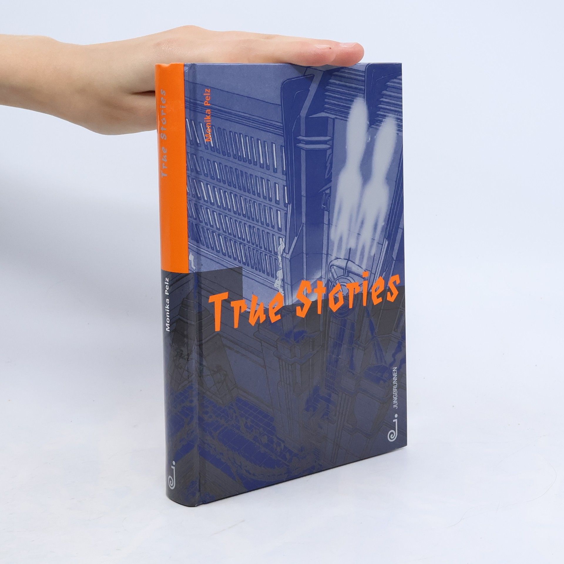 Monika Pelz True Stories (Ab 13 J.)